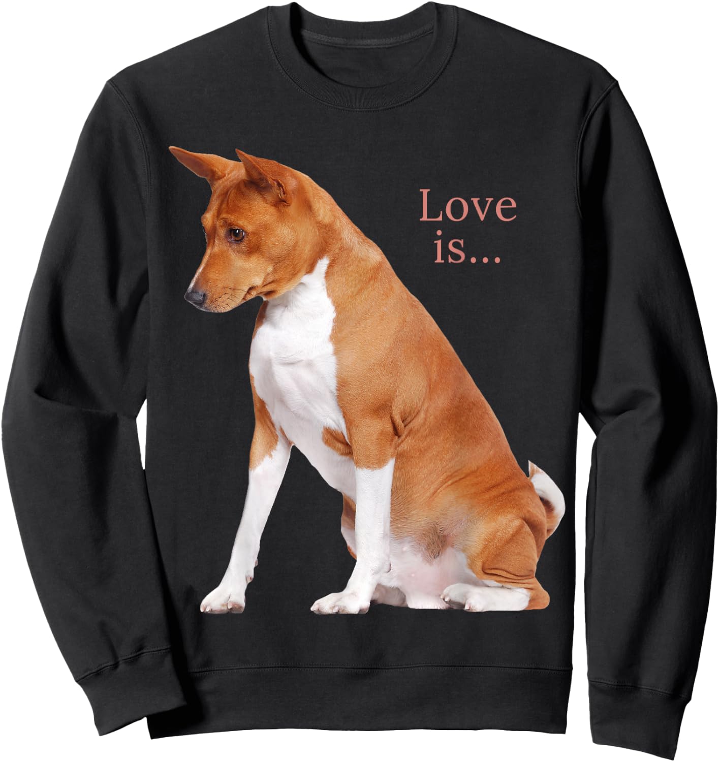 Basenji Shirt Dog Mom Dad Love Puppy Cute Love is Pet Women Girls Kids Sweatshirt - Sweatshirt | Black