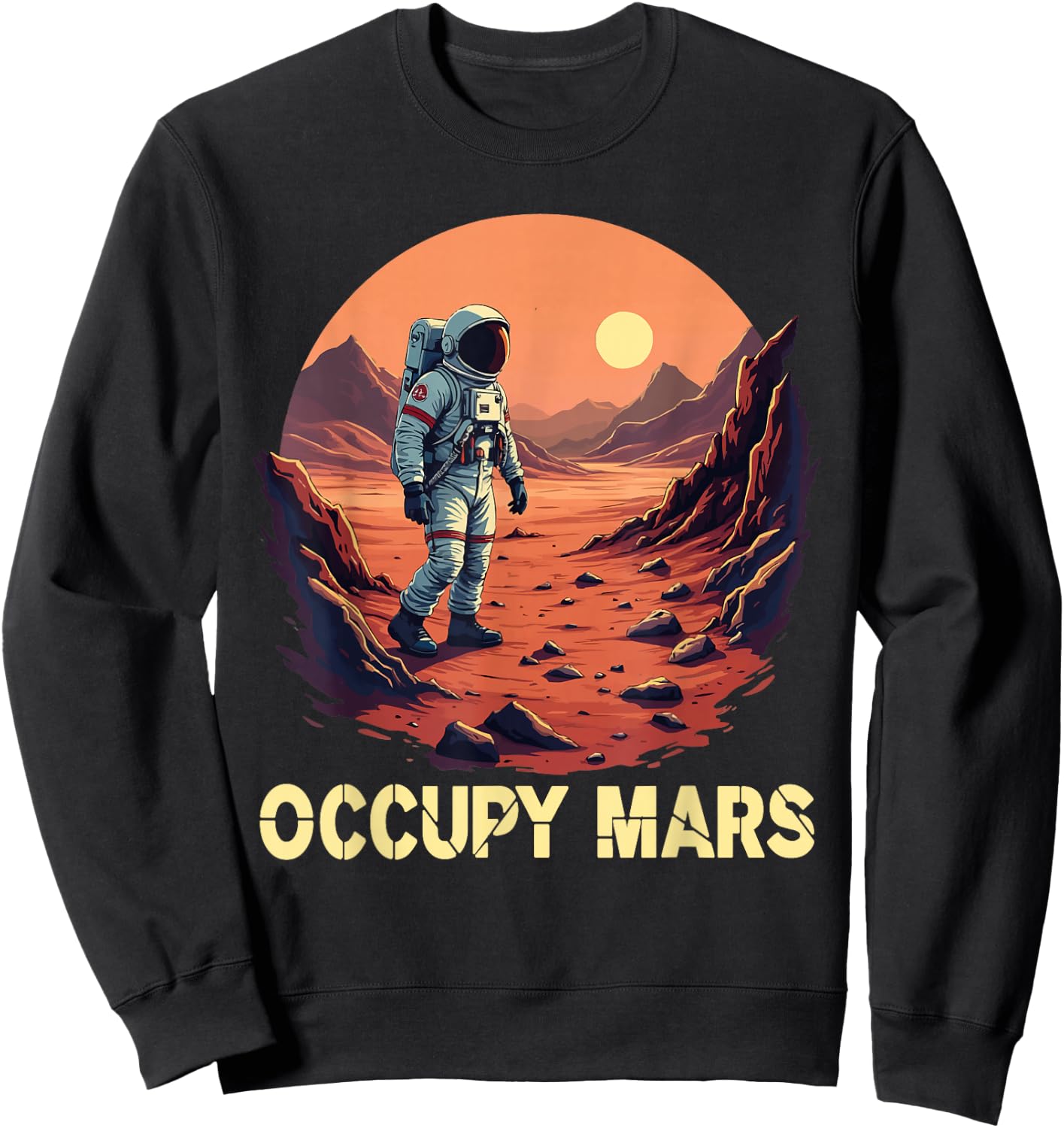 Occupy Mars Astronomy Lovers Space Explorer Astronaut Retro Sweatshirt - Sweatshirt | Black
