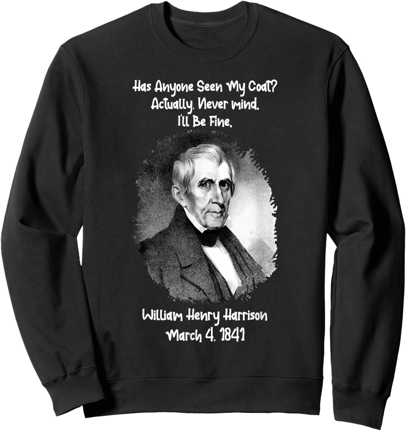 Has Anyone Seen My Coat Actually Nevermind Sweatshirt - Sweatshirt | Black