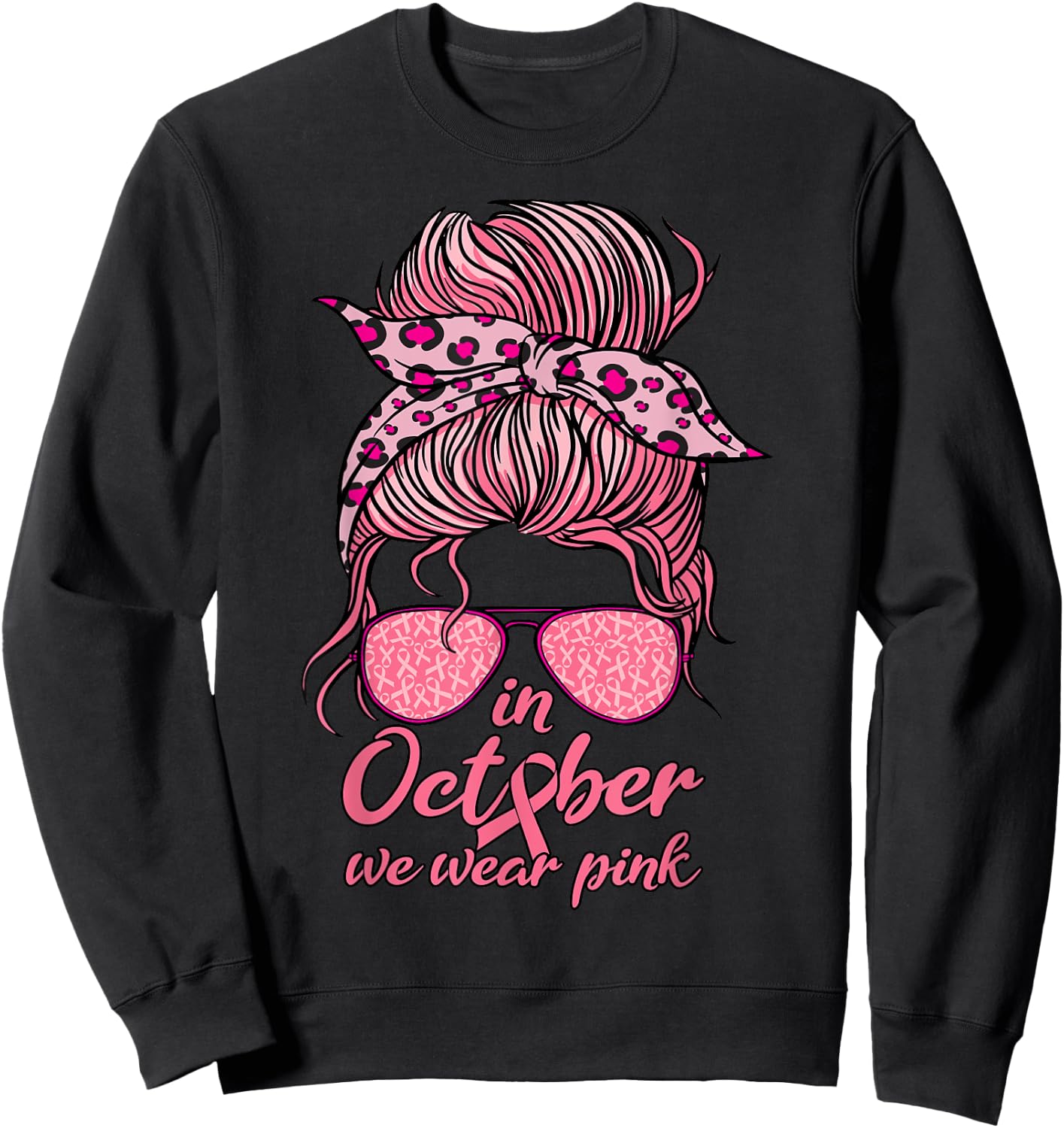 In October We Wear Pink Messy Bun Breast Cancer Women Sweatshirt - Sweatshirt | Black