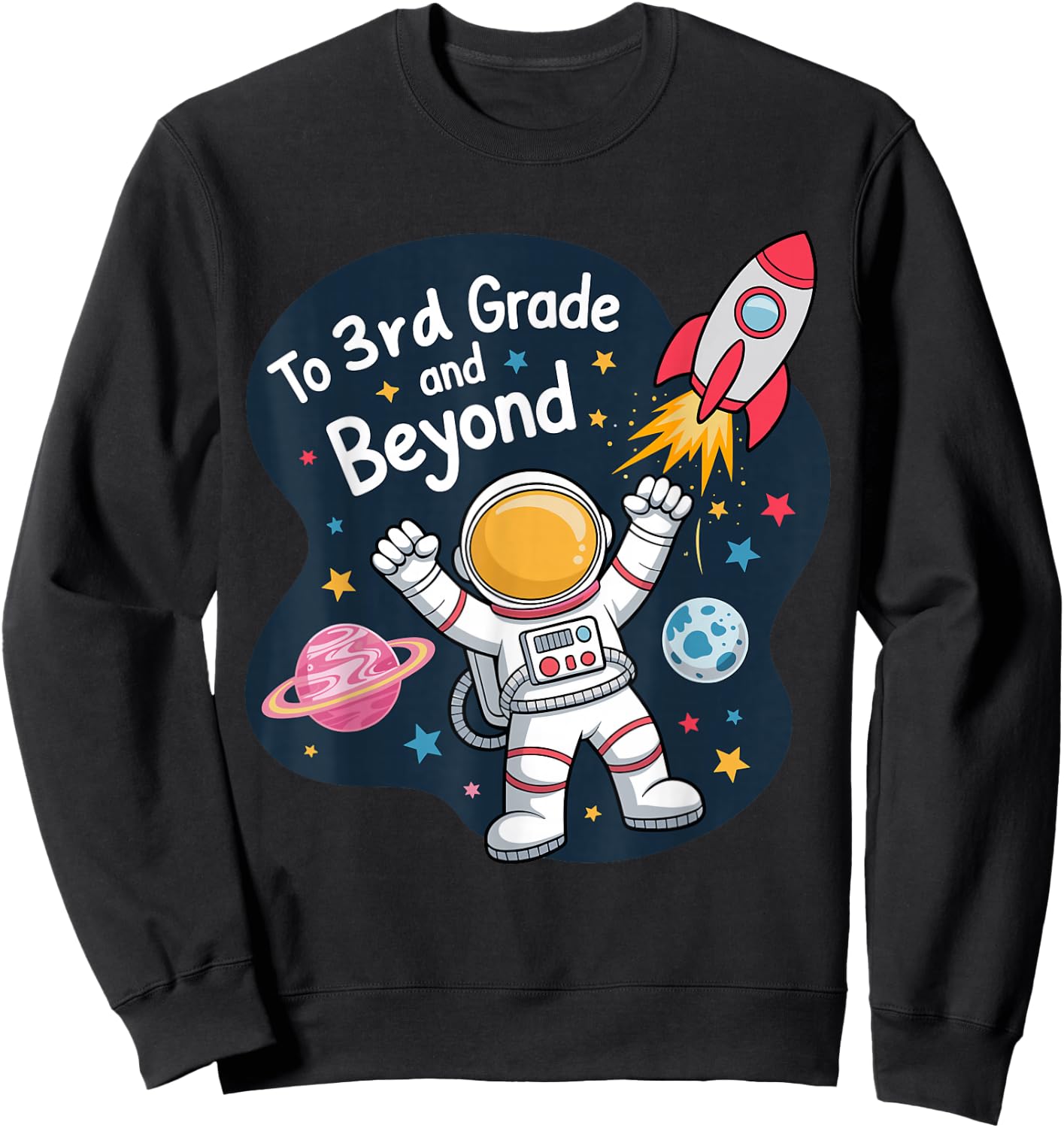 To Third Grade and Beyond Back to School Astronaut Sweatshirt - Sweatshirt | Black