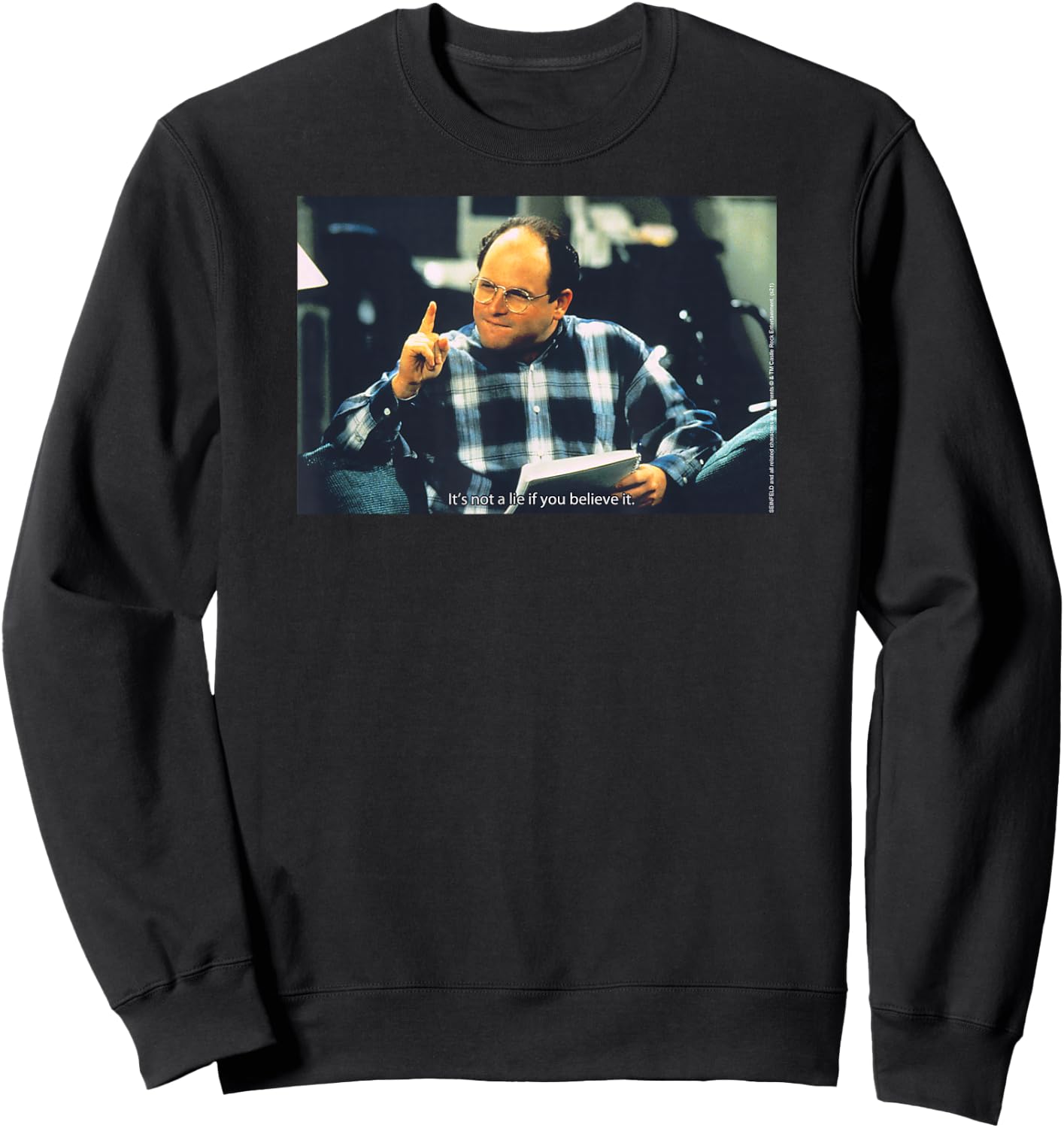 Seinfeld George It's Not a Lie If You Believe It 90's TV Sweatshirt - Sweatshirt | Black