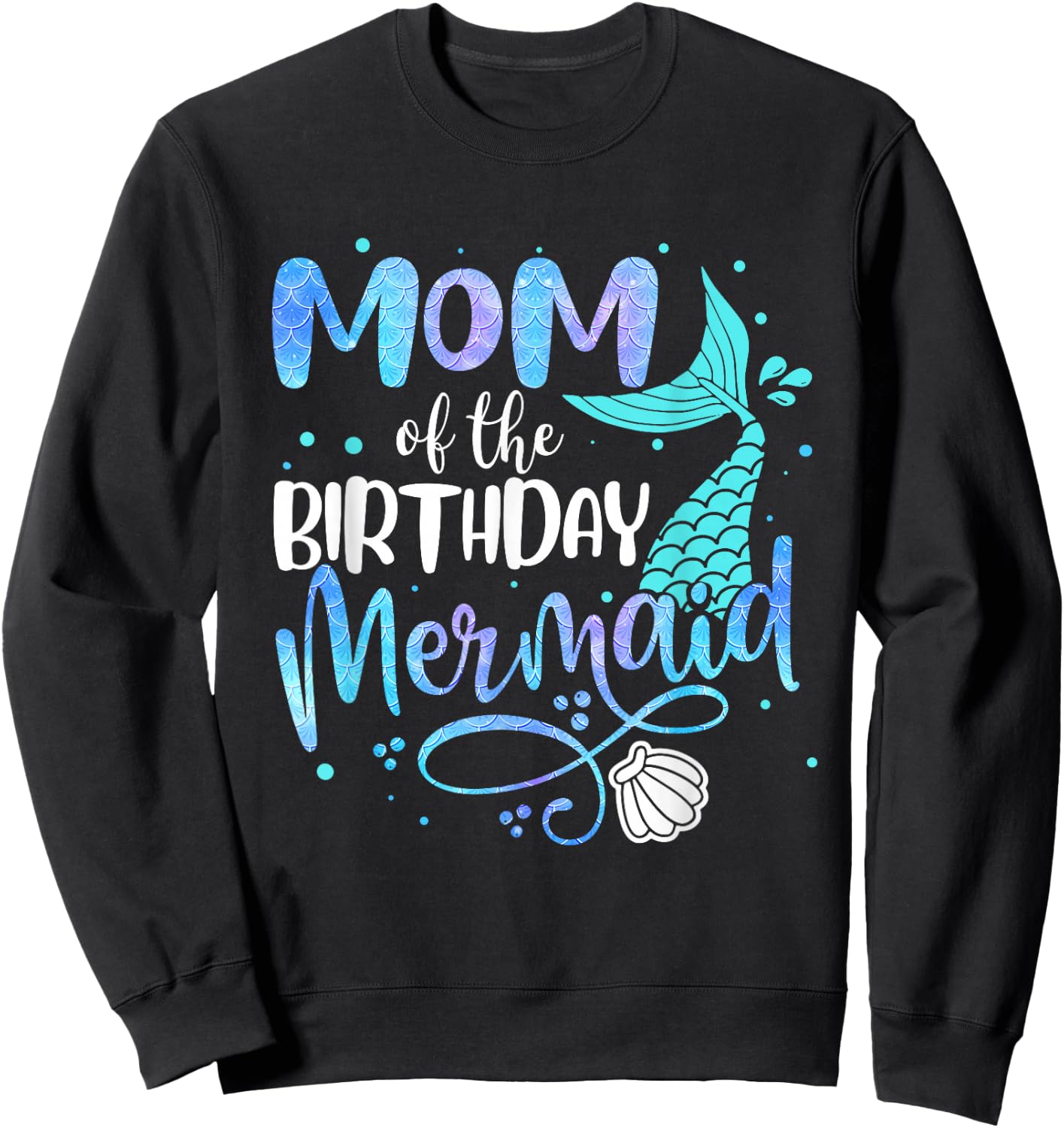 Mom Of The Birthday Mermaid Family Matching Party Squad Sweatshirt - Sweatshirt | Black