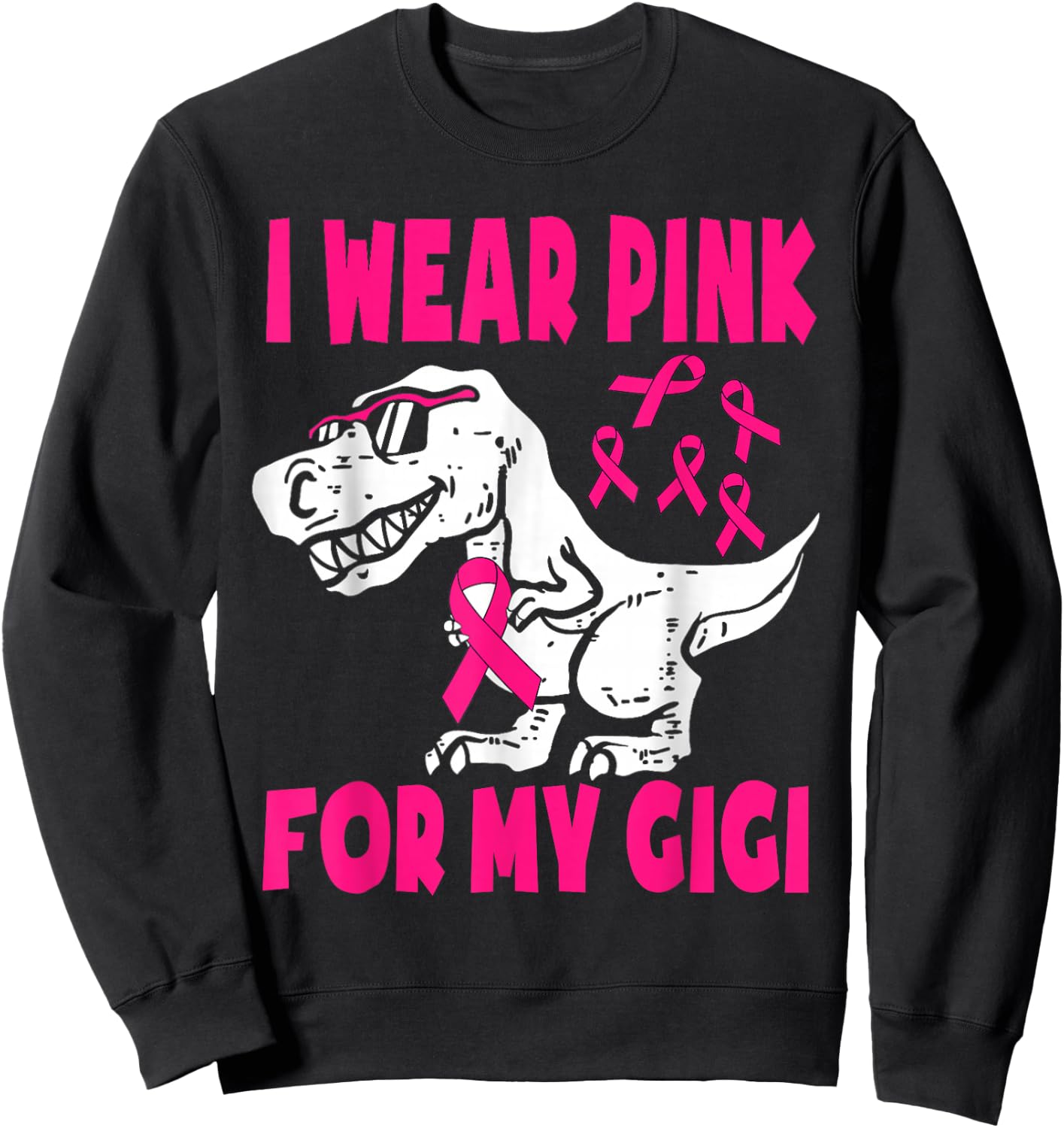 Wear Pink For My, Gigi, Breast Cancer Awareness Grandma Sweatshirt - Sweatshirt | Black