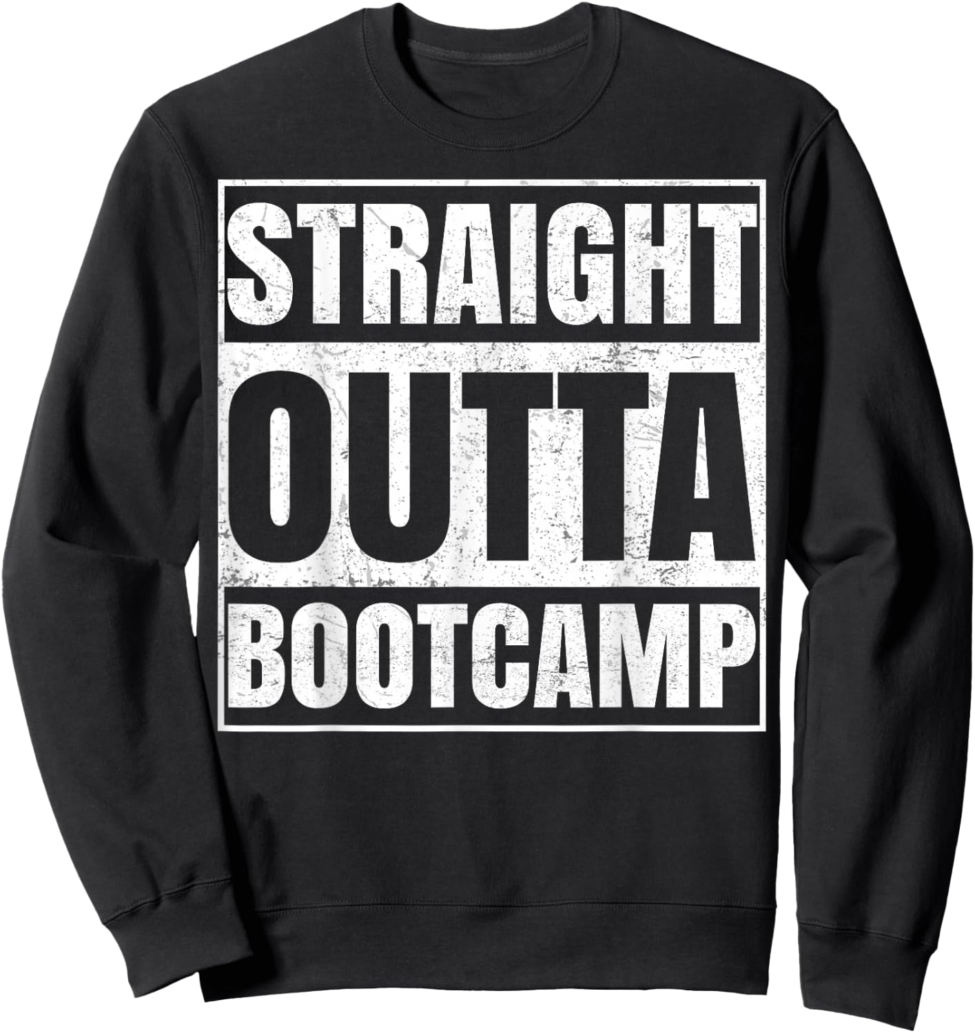 Straight Outta Boot Camp Funny Training Sweatshirt - Sweatshirt | Black