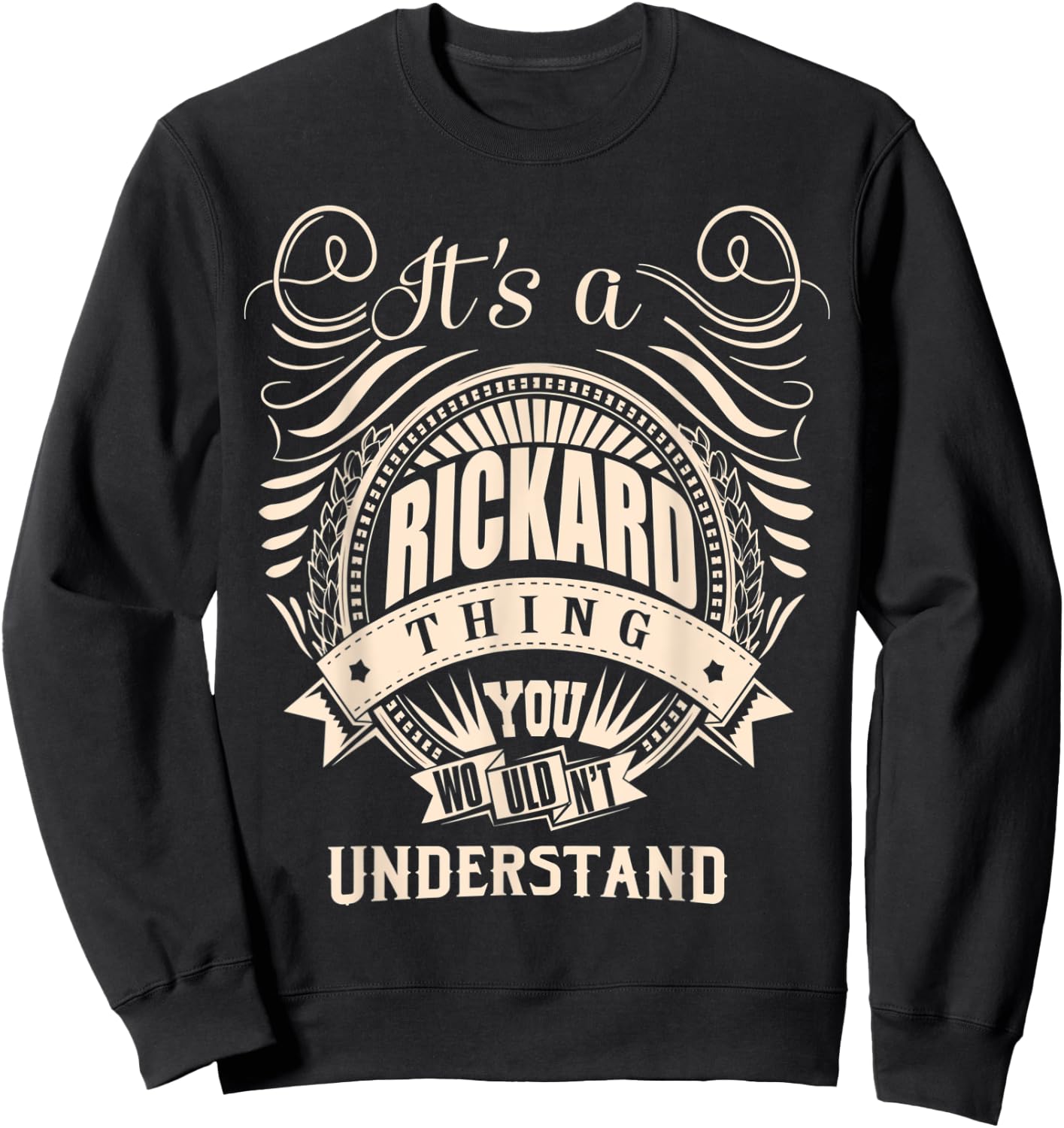 It's a RICKARD Thing You Wouldn't Understand Gifts Sweatshirt - Sweatshirt | Black