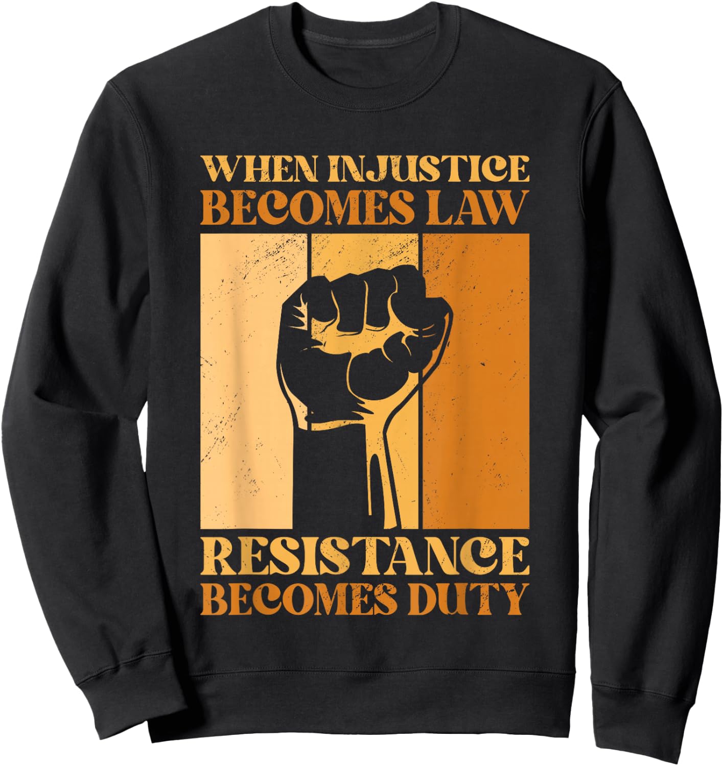 When Injustice Becomes Law Resistance Becomes Duty BLM Pride Sweatshirt - Sweatshirt | Black