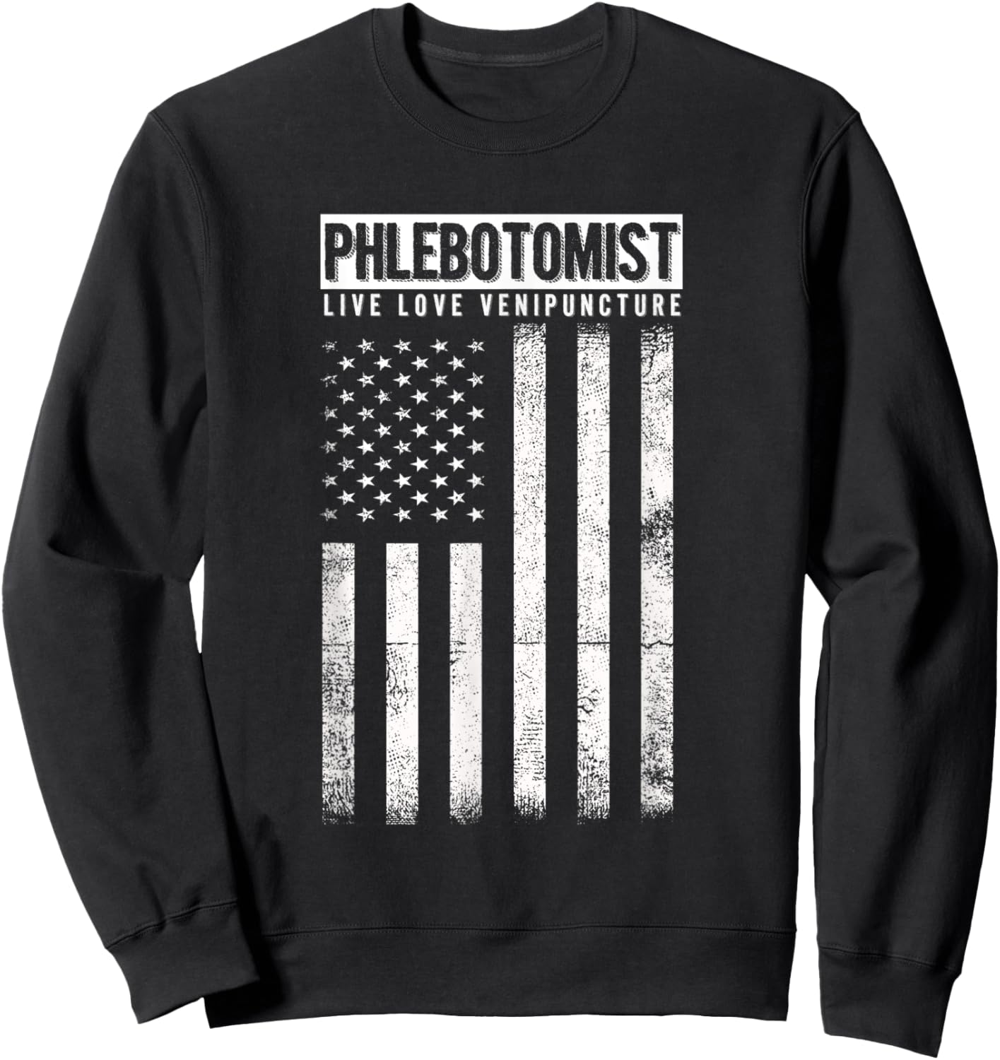 American Flag Phlebotomist Venipuncture Love Blood Gift Women Men Sweatshirt - Sweatshirt | Black