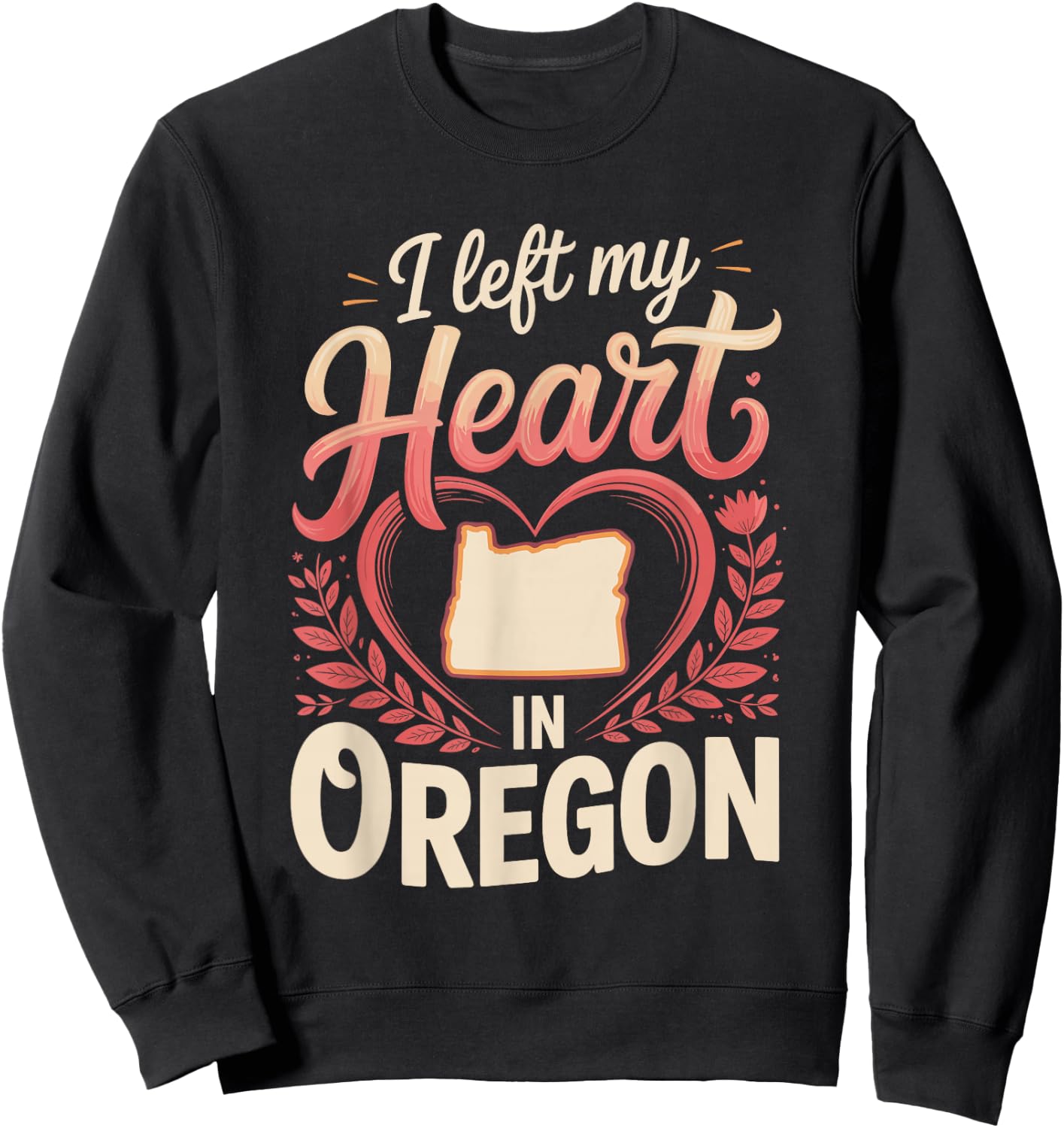 I Left My Heart in Oregon Sweatshirt - Sweatshirt | Black