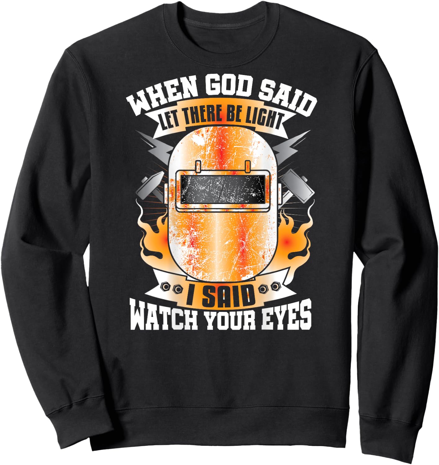 Welder Gifts Funny Welding Image On Back Of Shirt Sweatshirt - Sweatshirt | Black