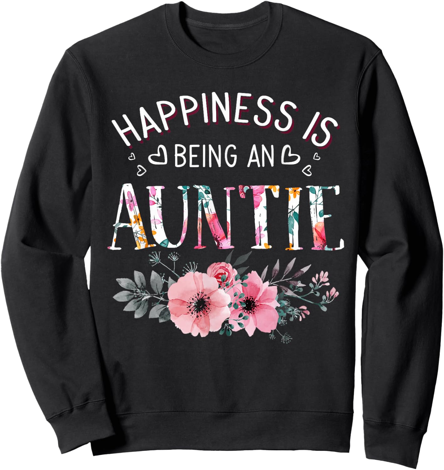 Happiness is being a Auntie Announcement Mothers Day Sweatshirt - Sweatshirt | Black