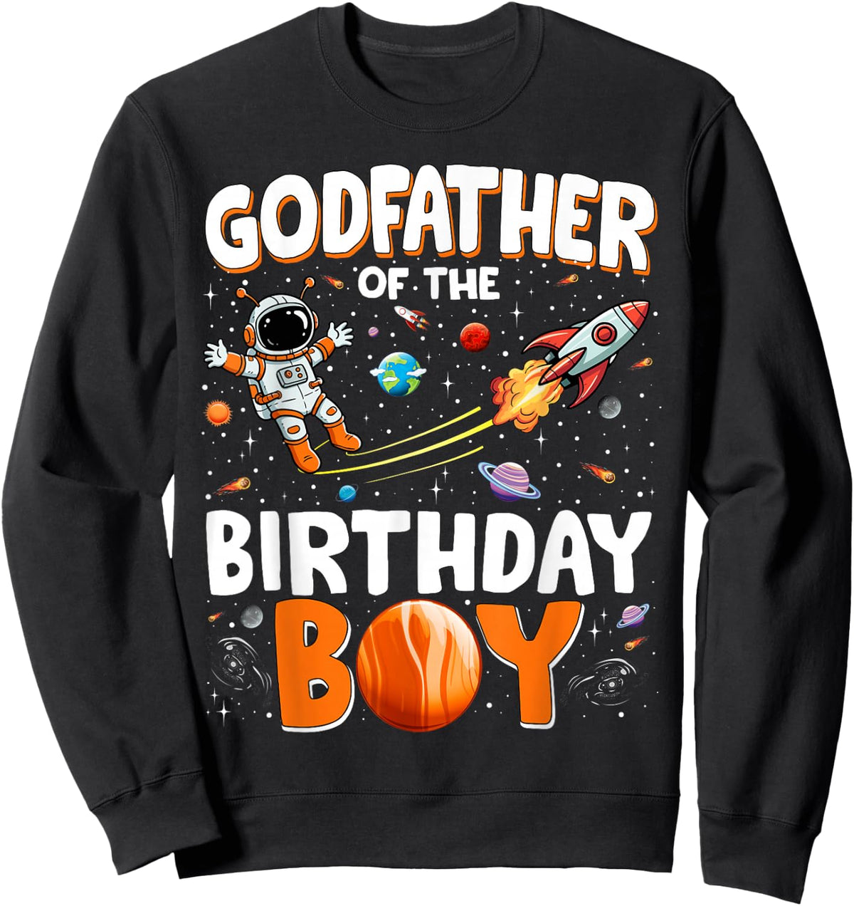 Family Space Planets Godfather of The Birthday Boy Astronaut Sweatshirt - Sweatshirt | Black