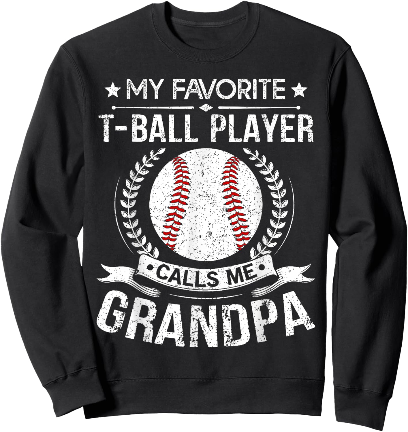T Ball Grandpa Shirt - Funny Proud Ball Grandpa Favorite Sweatshirt - Sweatshirt | Black