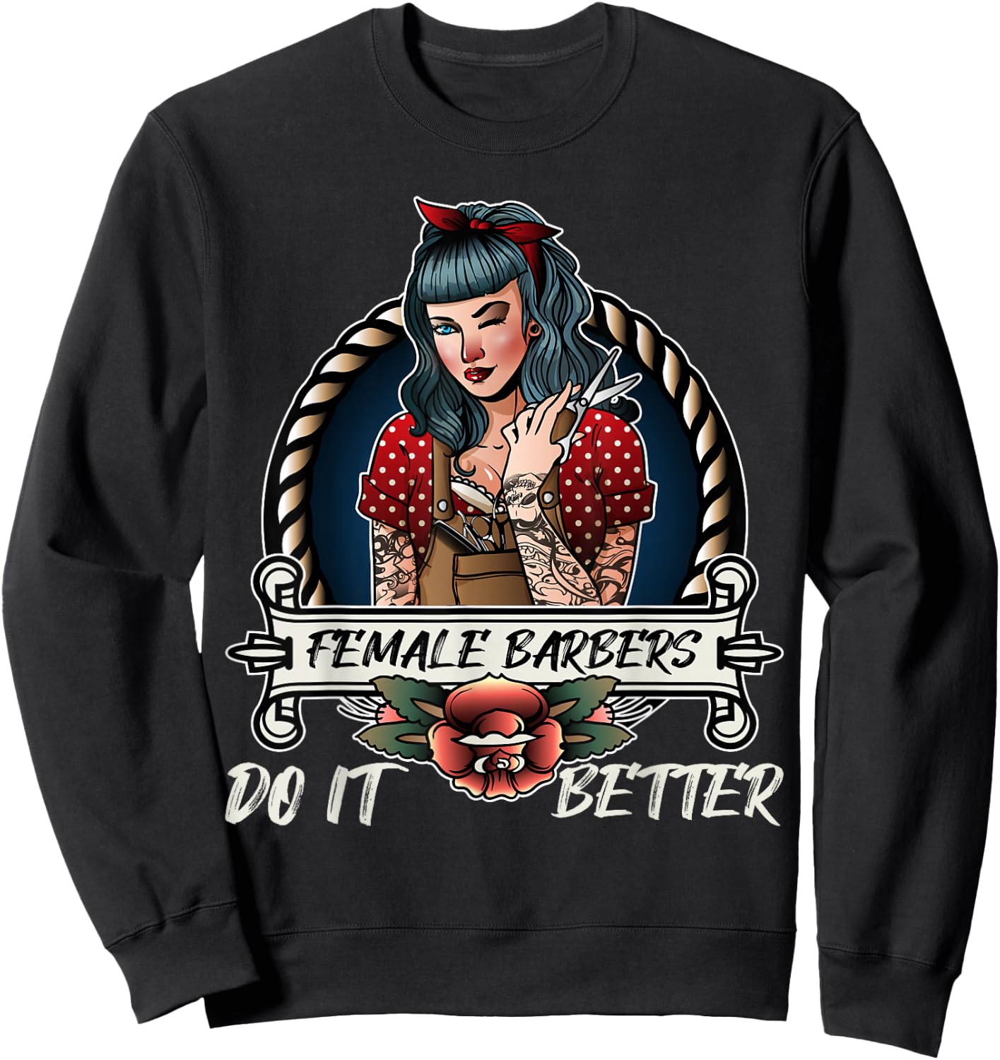 Female Barbers Do It Better Funny Female Hairstylist Sweatshirt - Sweatshirt | Black