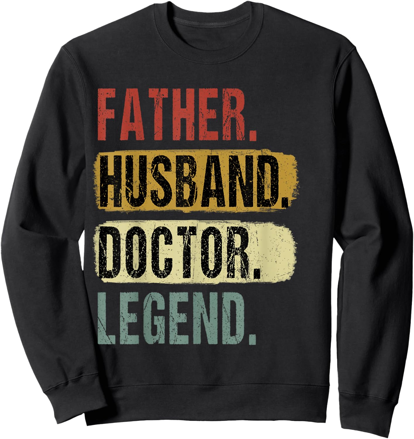 Father Husband Doctor Legend Vintage Dad Father's Day Sweatshirt - Sweatshirt | Black