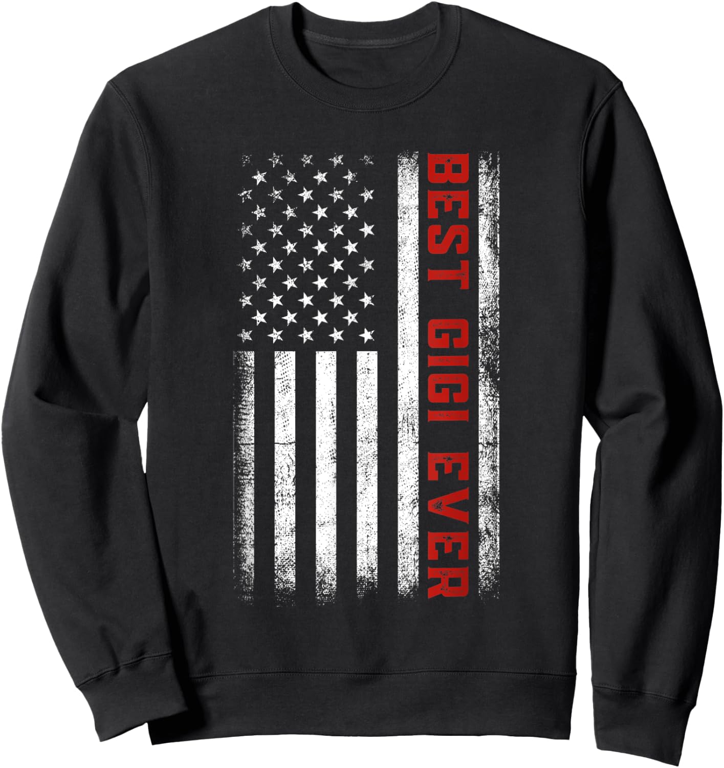 Best Gigi Ever American Flag Patriotic Gigi Mother's Day Sweatshirt - Sweatshirt | Black
