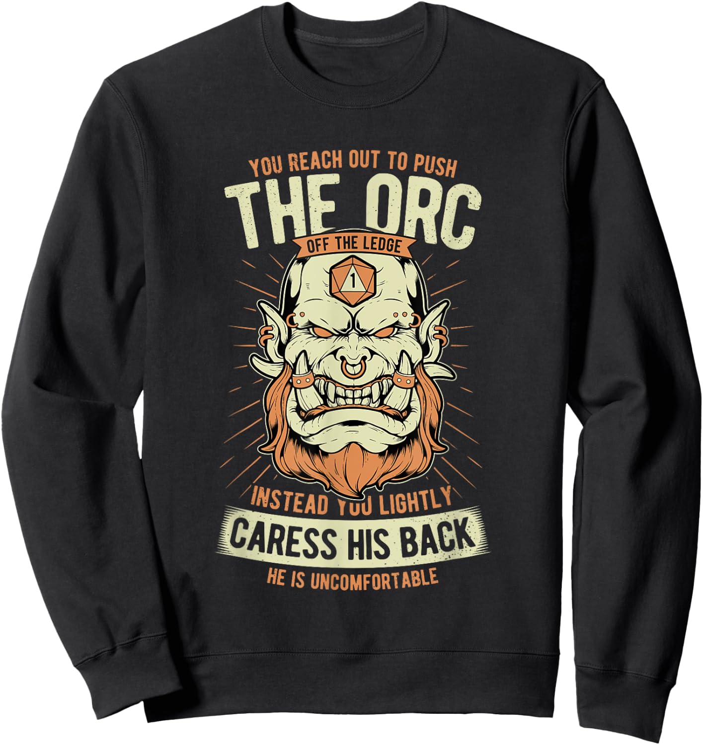 Uncomfortable Caress Orc's Back Role Playing Game Funny RPG Sweatshirt - Sweatshirt | Black