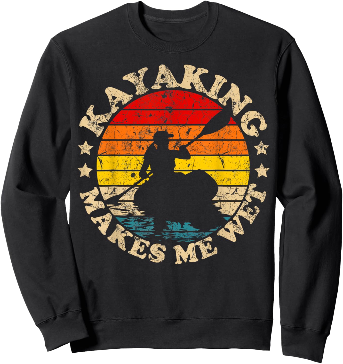 Retro Vintage Kayaking Makes Me Wet Kayak Sweatshirt - Sweatshirt | Black