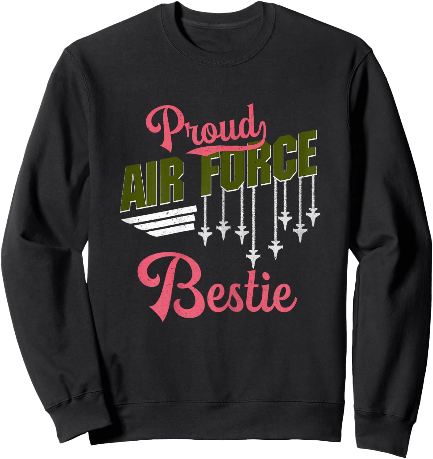 Proud Air Force Bestie Best Friend Pride Military Family Sweatshirt - Sweatshirt | Black