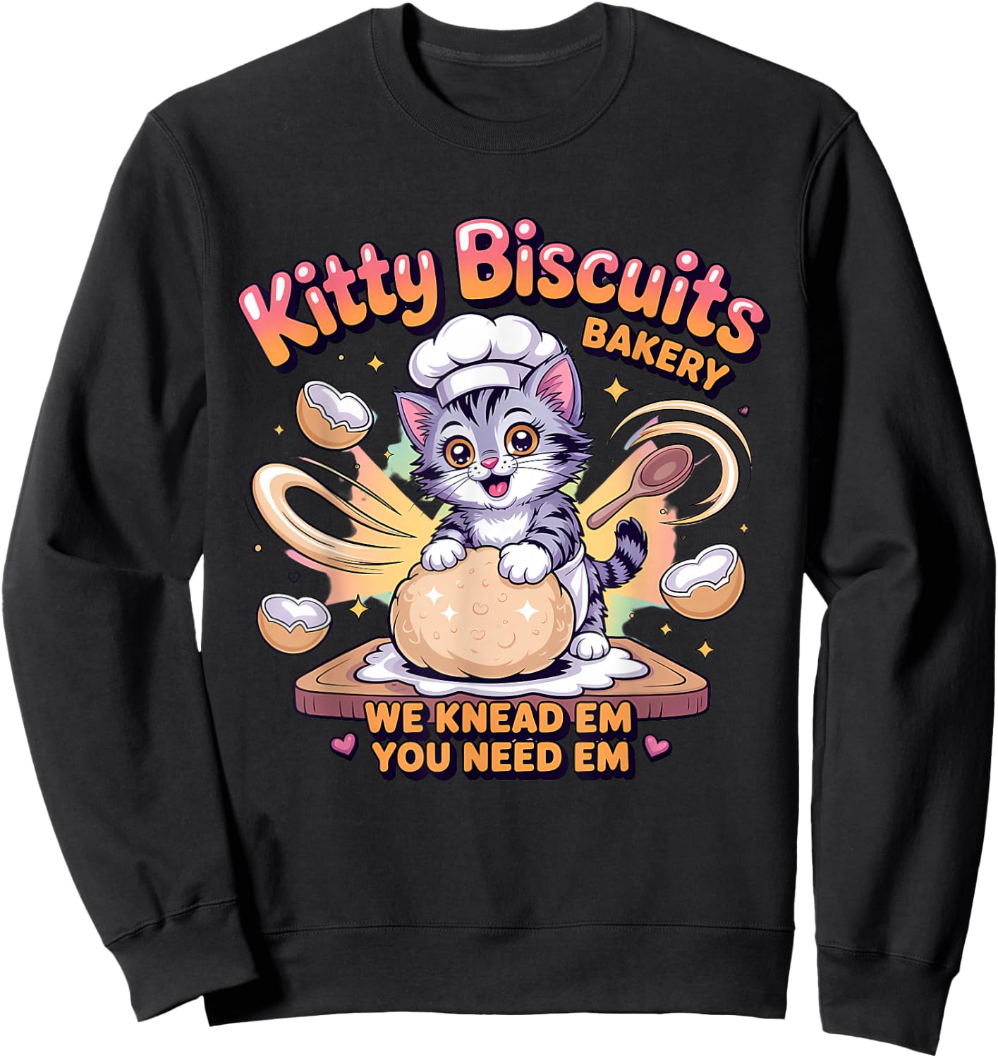 Baking Cat Kitty Biscuits We Knead Em You Need Em Baker Sweatshirt - Sweatshirt | Black
