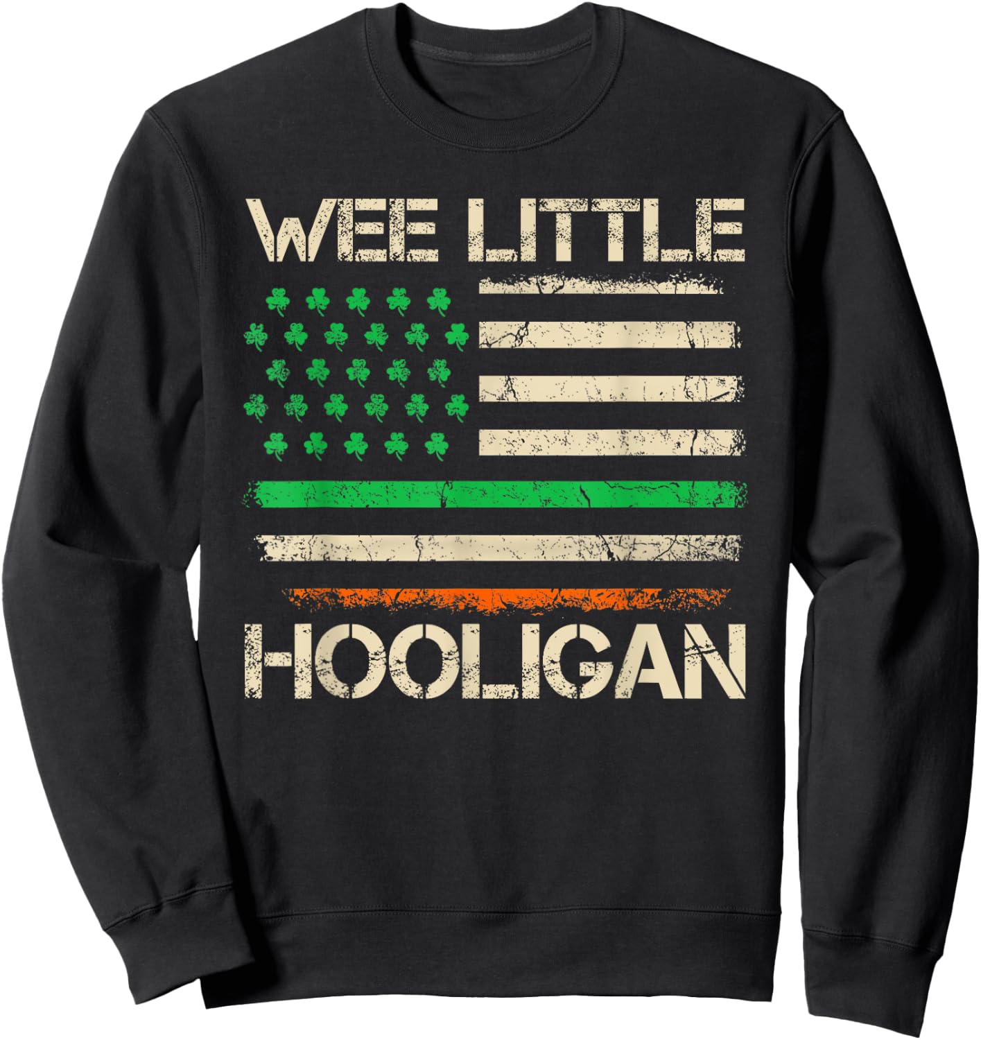 Funny St Patricks Day Wee Little Hooligan Irish USA Flag Sweatshirt - Sweatshirt | Black