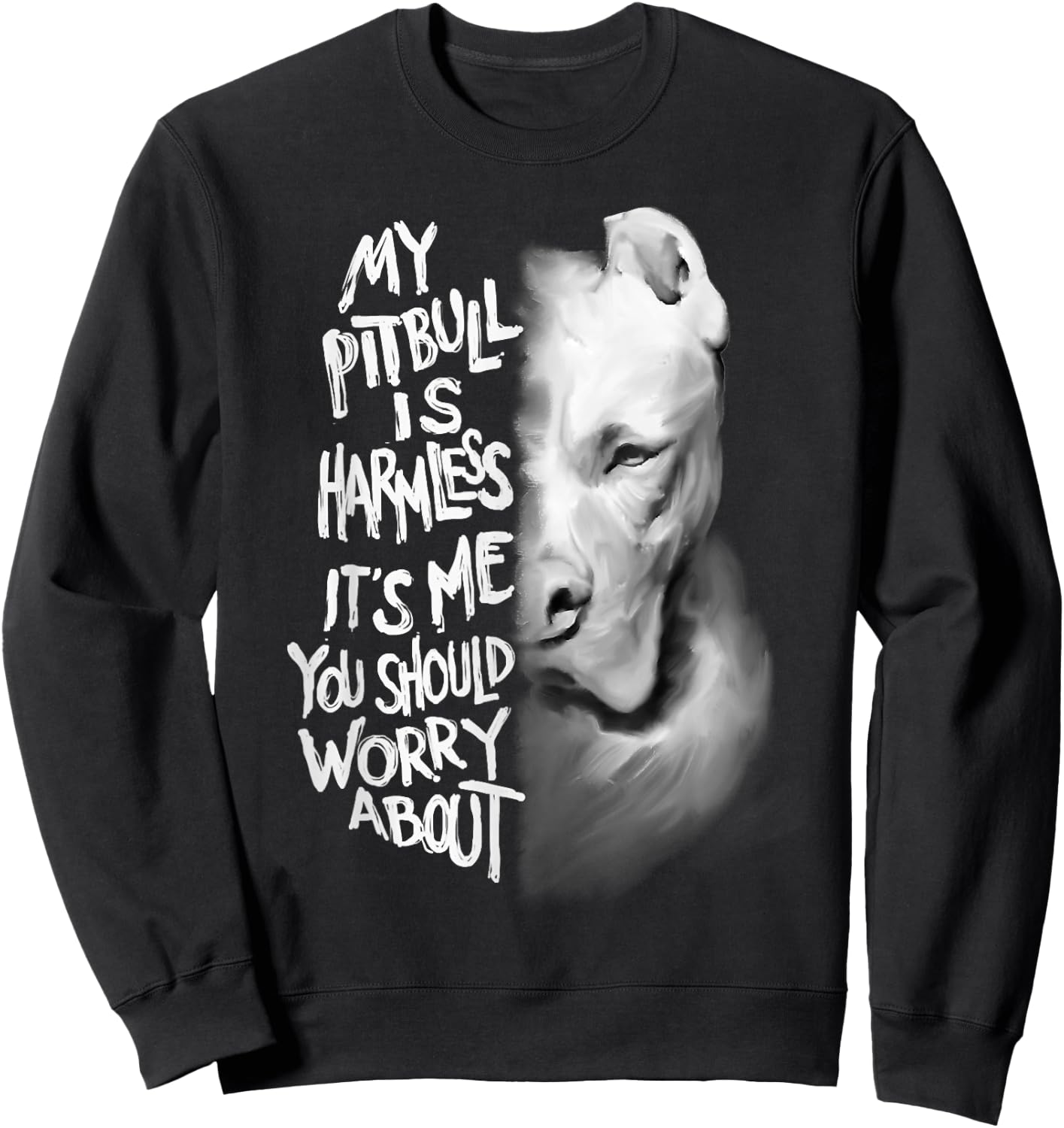 My Pitbull is harmless funny mother's day gift Sweatshirt - Sweatshirt | Black