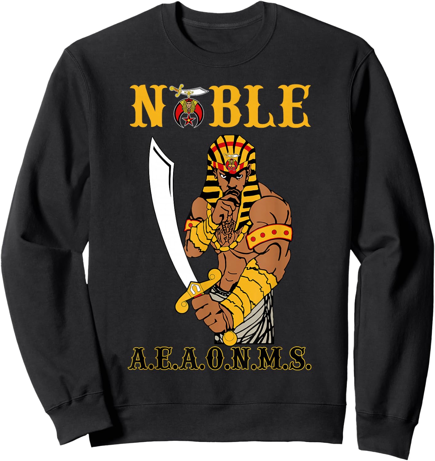 Shriner Noble Pharaoh Mason PH Shriner AEAONMS Father's Day Sweatshirt - Sweatshirt | Black