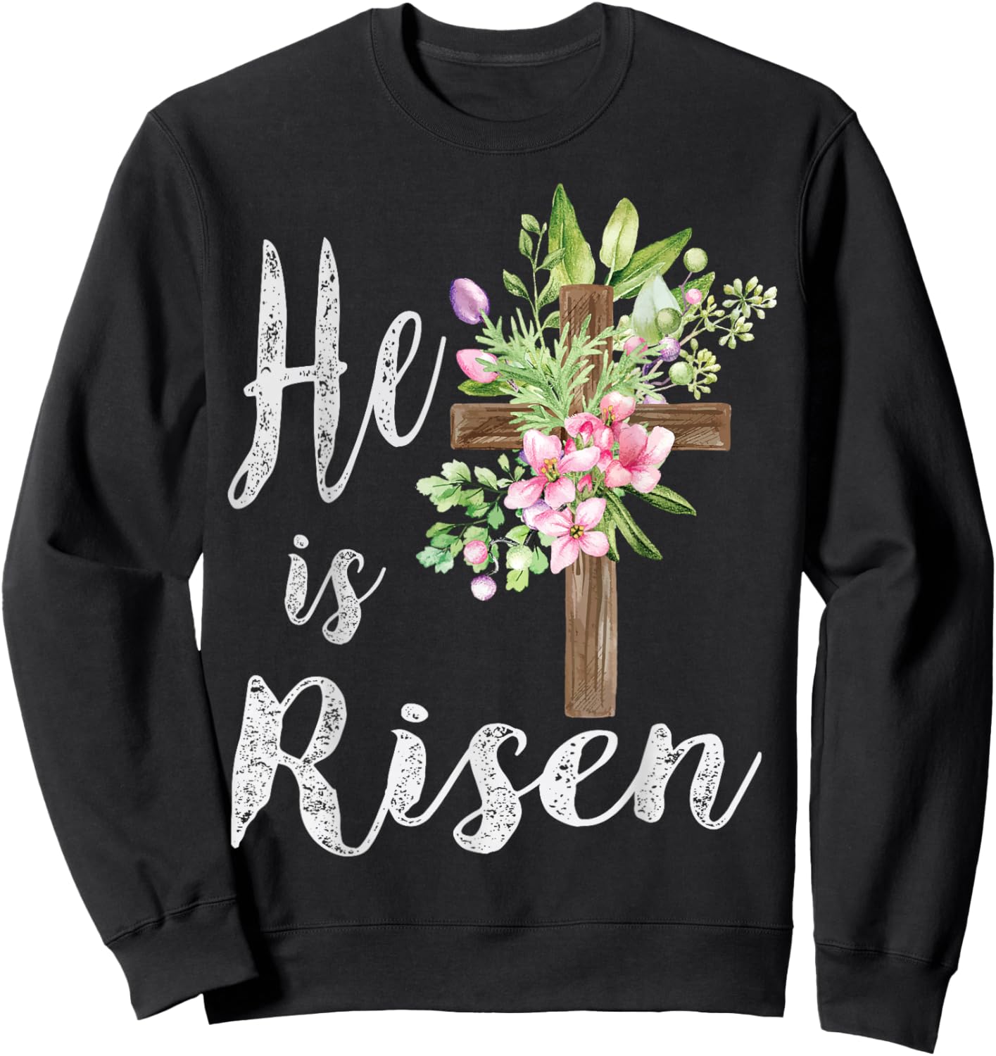 He is Risen Floral Cross Vintage Happy Easter Sweatshirt - Sweatshirt | Black