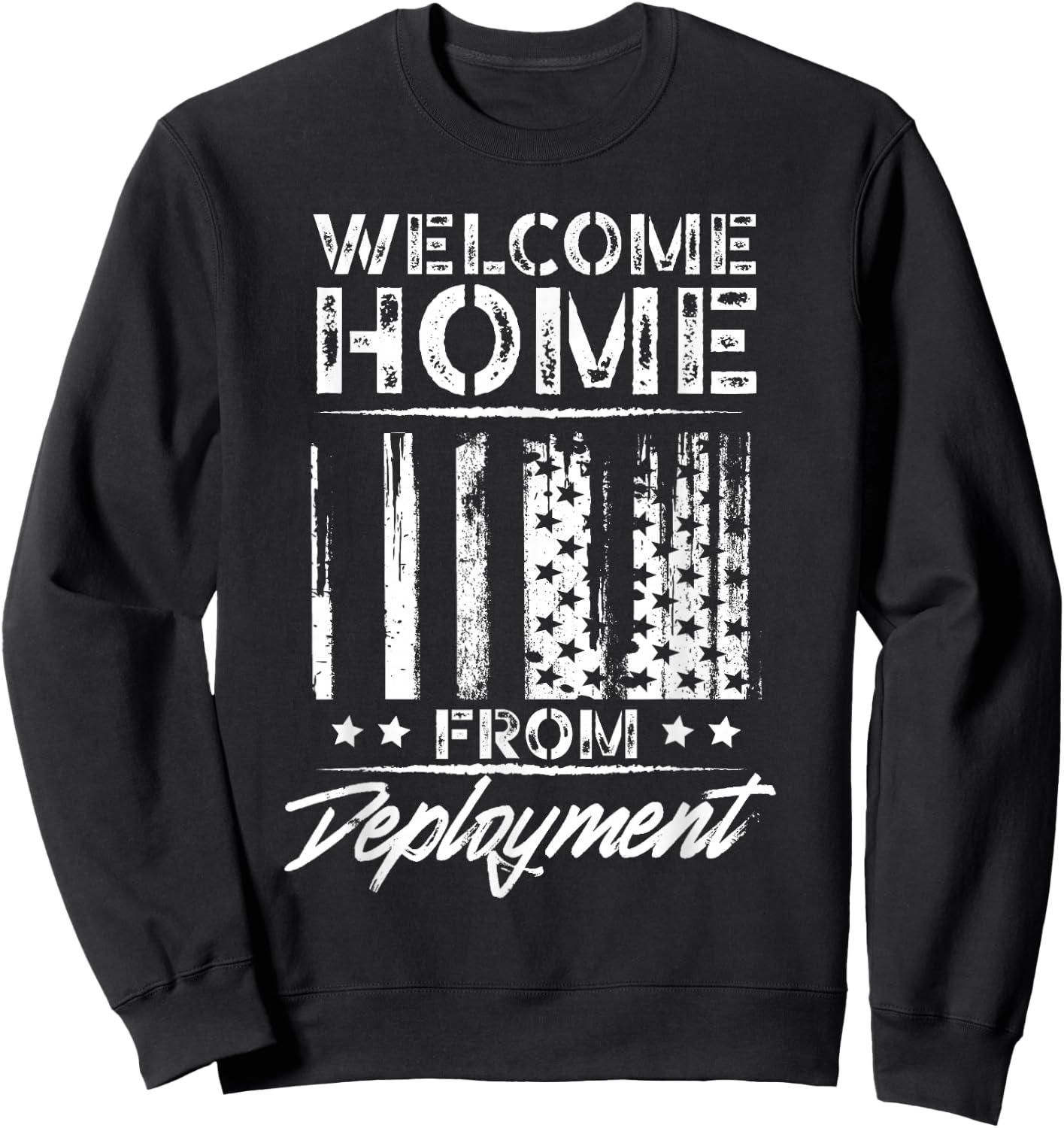 Welcome to Home From Deployment Military Abroad Use Sweatshirt - Sweatshirt | Black