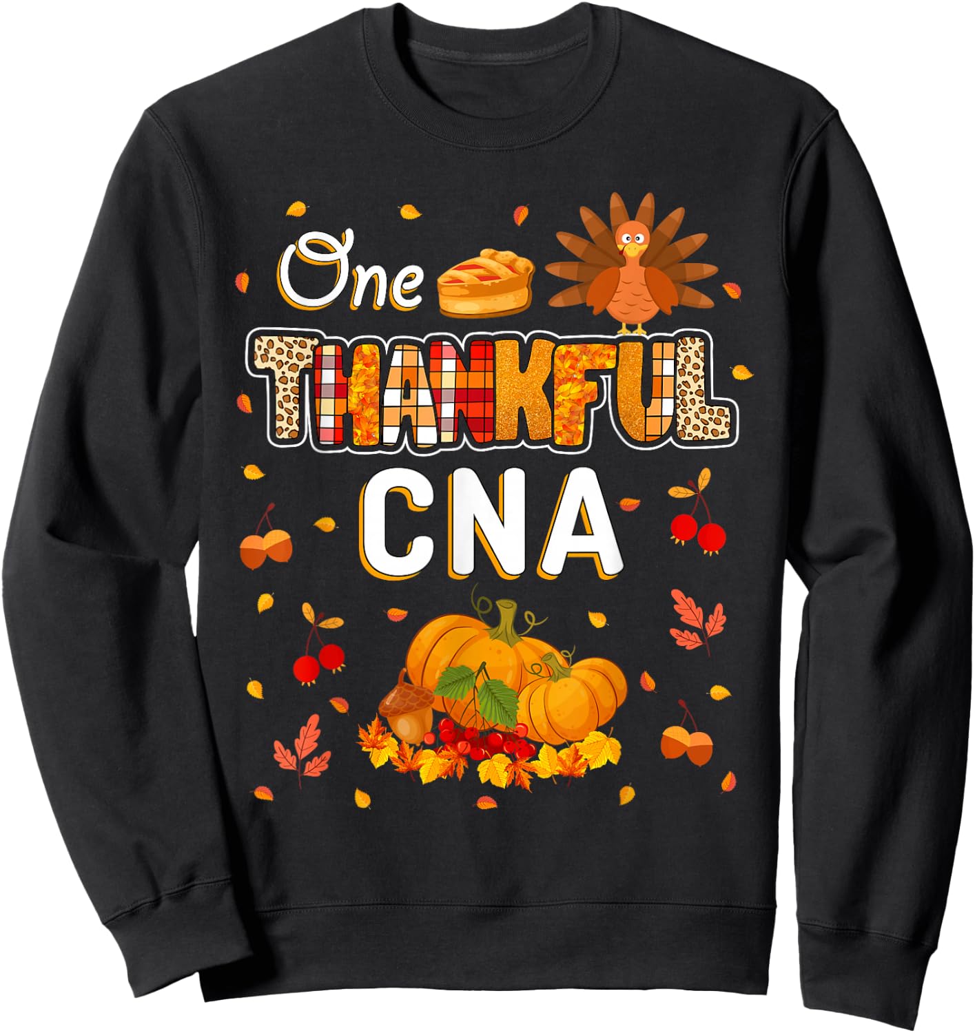 One Thankful CNA Fall Leaves Autumn CNA Thanksgiving Sweatshirt - Sweatshirt | Black