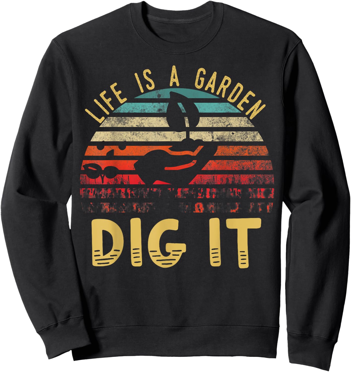Retro Vintage Farmer Gift | Life is a garden dig it Sweatshirt - Sweatshirt | Black
