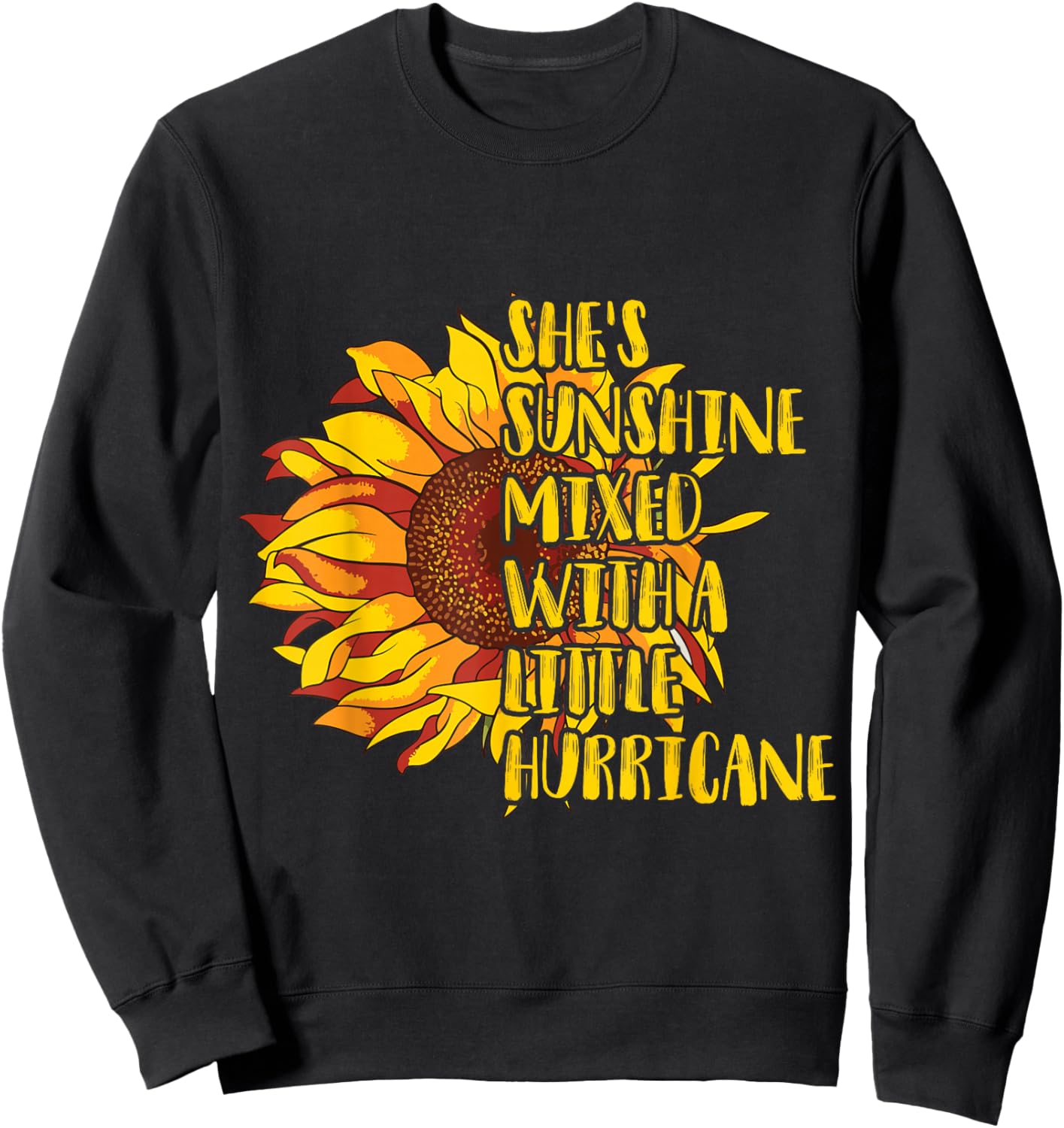 She's Sunshine Mixed with a Little Hurricane Sweatshirt - Sweatshirt | Black