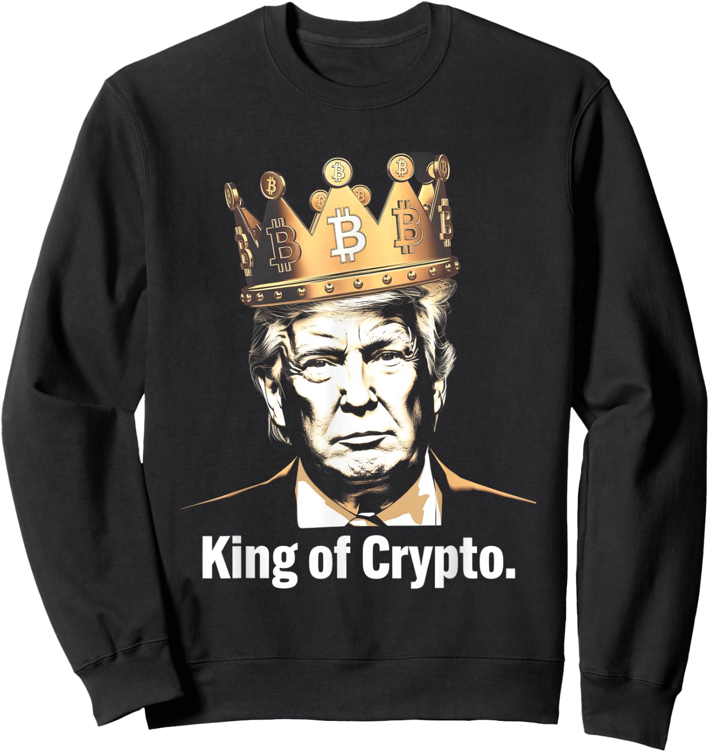 King of Crypto Crown Bitcoin Crypto President Sweatshirt - Sweatshirt | Black