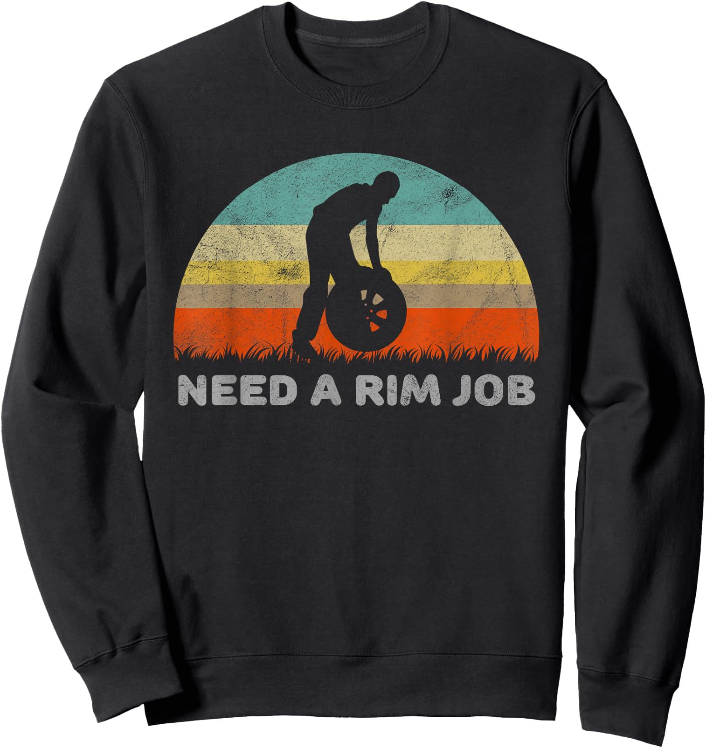 Humor Need A Rim Adult Funny Sexual Sweatshirt - Sweatshirt | Black