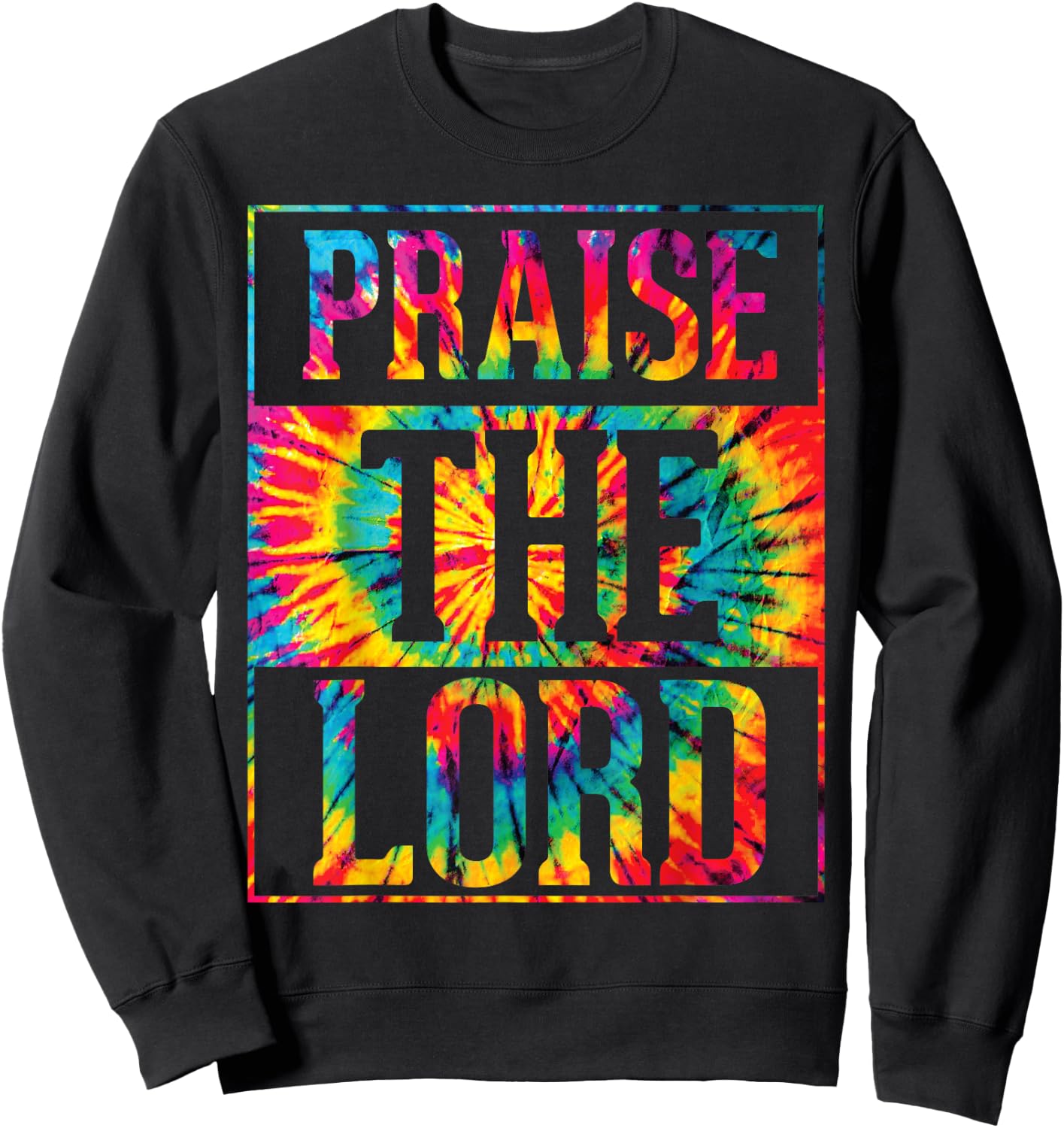 Praise The Lord Christian Faith Tie Dye Cute Christianity Sweatshirt - Sweatshirt | Black