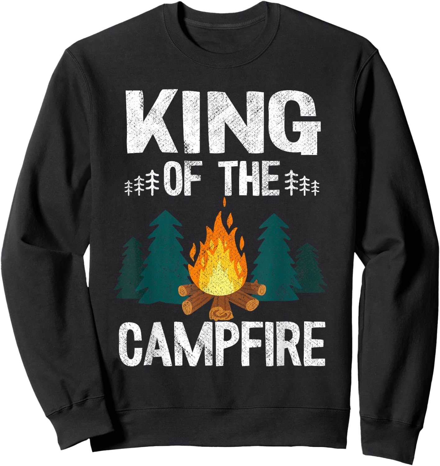 King Of The Campfire Happy Hiking Cousin Camp Funny Camping Sweatshirt - Sweatshirt | Black