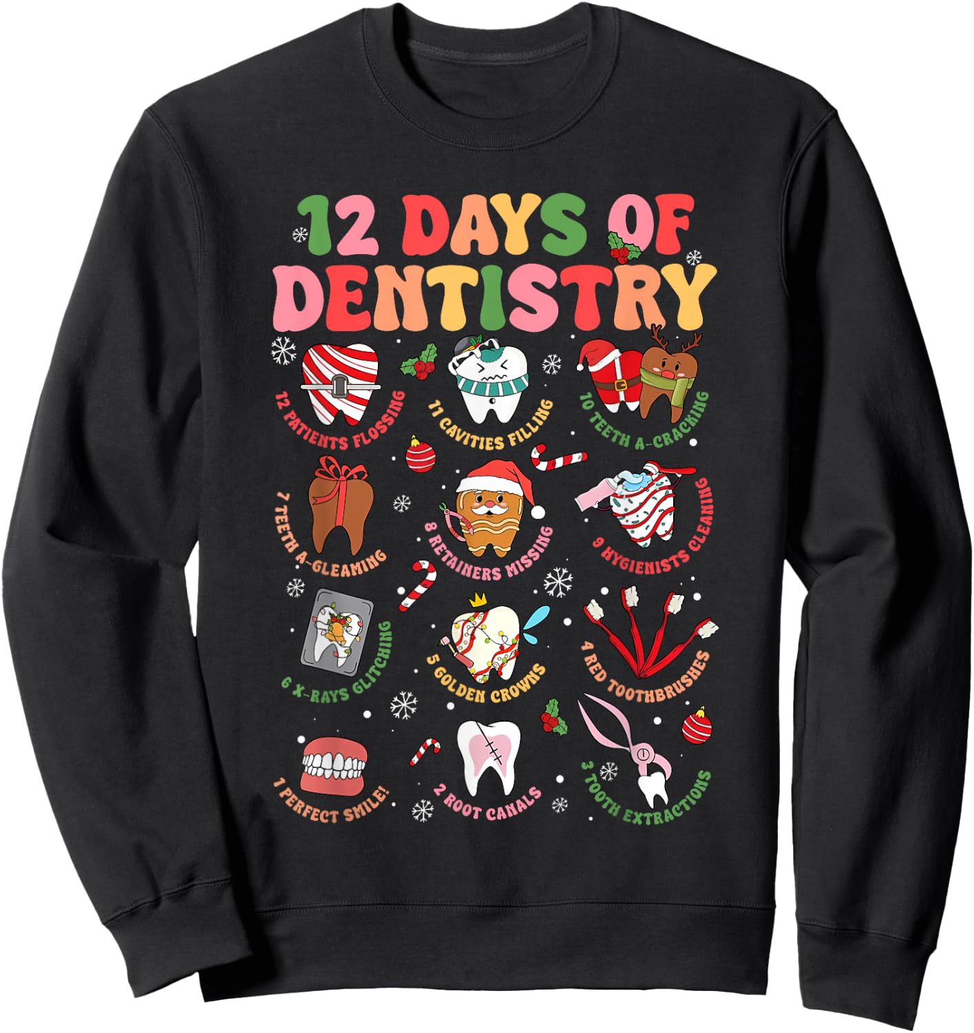 12 Days of Dentistry Dentist Xmas Tooth Christmas Dental Sweatshirt - Sweatshirt | Black