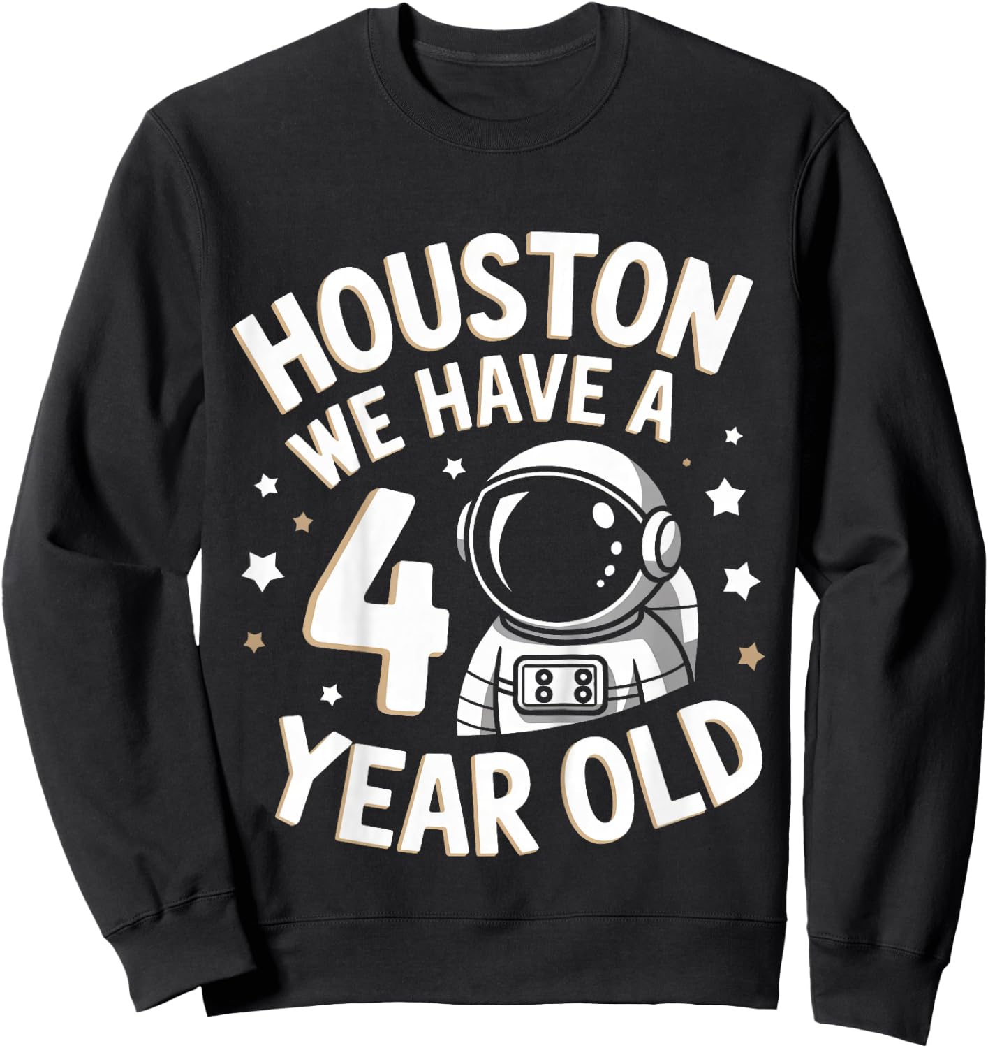 Kids 4Th Birthday Houston We Have A 4 Year Old Astronaut Sweatshirt - Sweatshirt | Black