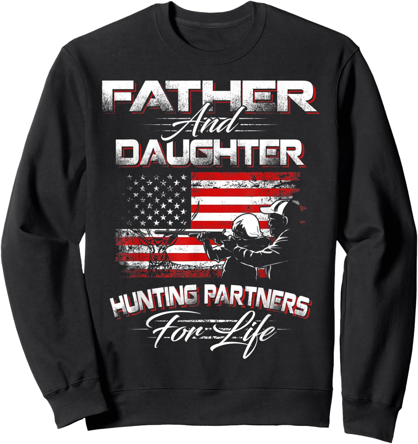 Funny Father and Daughter Hunting Partners For Life Sweatshirt - Sweatshirt | Black