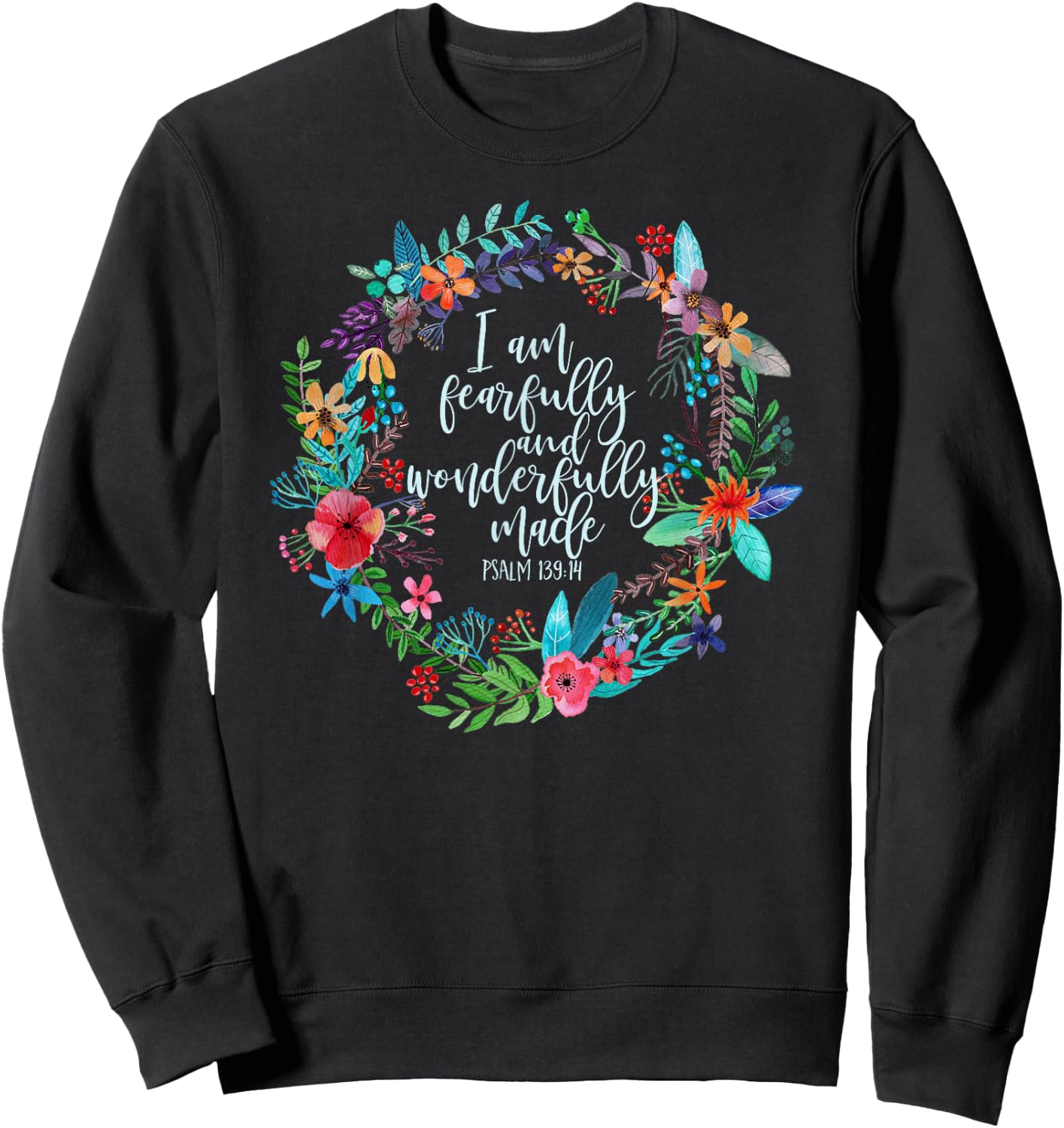 Psalm 139:14 Bible Scripture, Fearfully and Wonderfully Made Sweatshirt - Sweatshirt | Black