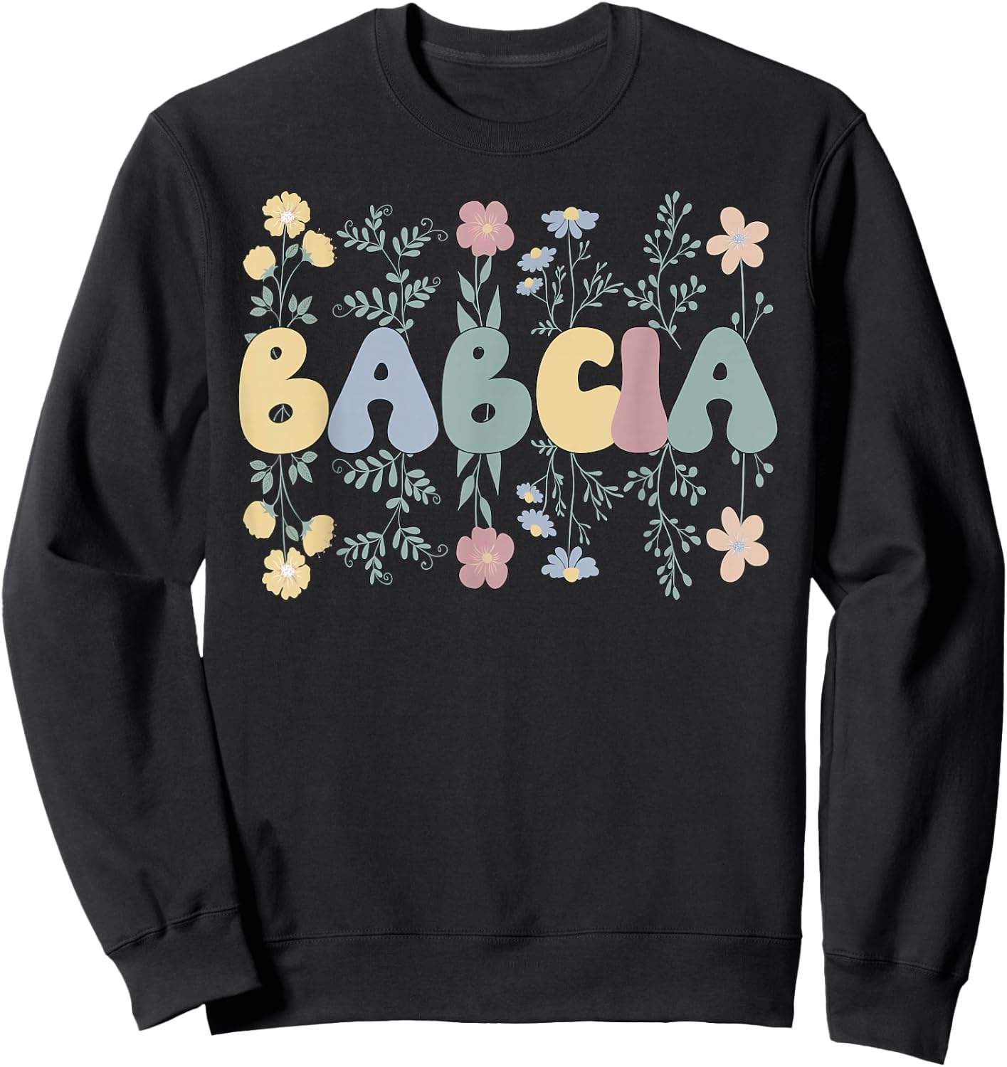 Groovy Babcia Grandmother Flowers Babcia Grandma Sweatshirt - Sweatshirt | Black