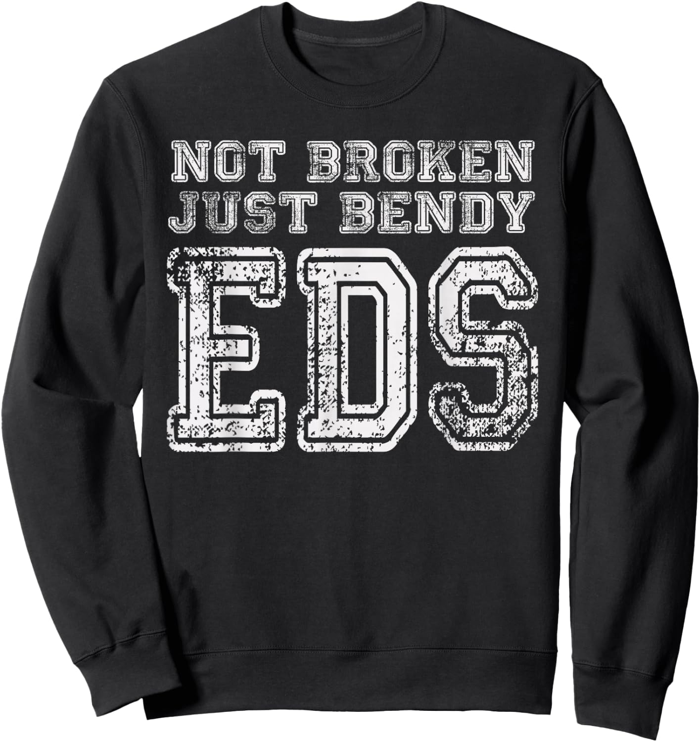 Not Broken Just Bendy EDS Awareness Sweatshirt - Sweatshirt | Black