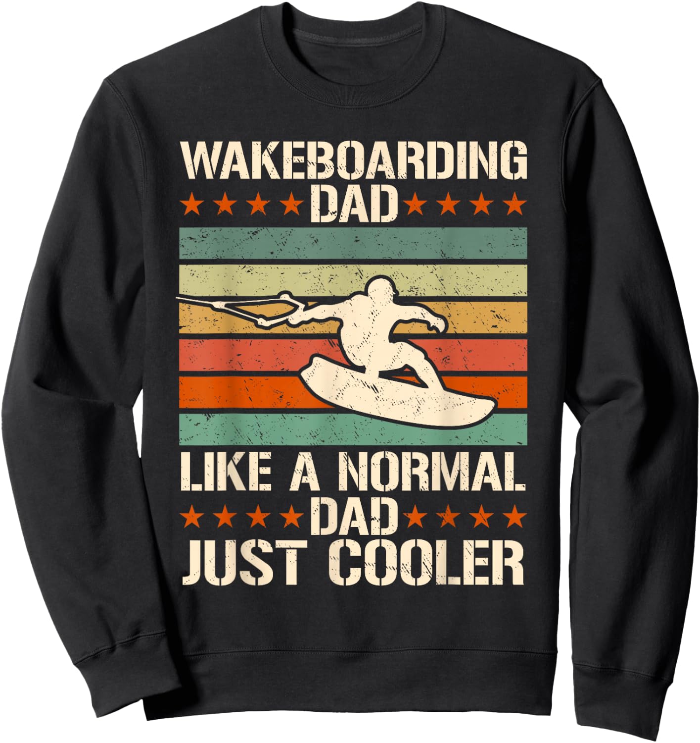 Wakeboarding Dad like a normal Dad just cooler Sweatshirt - Sweatshirt | Black