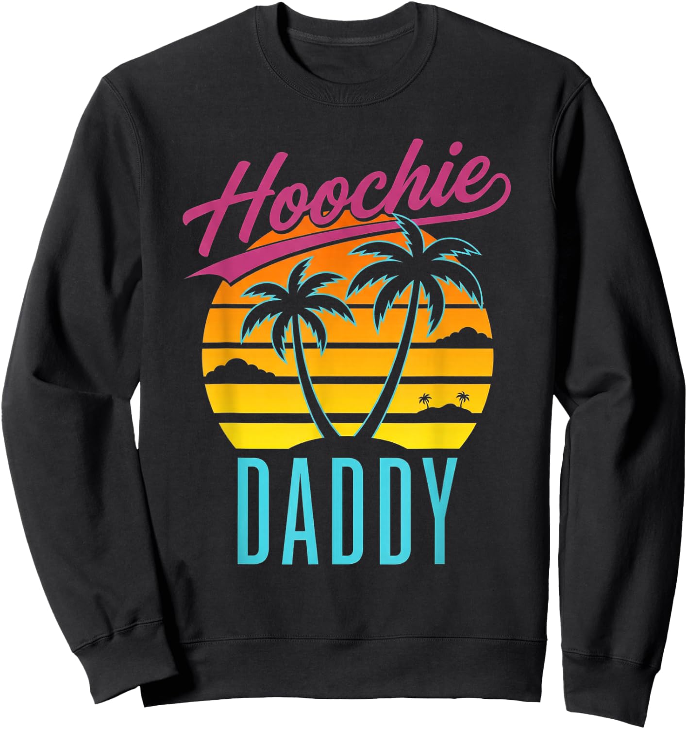 Hoochie Daddy Sweatshirt - Sweatshirt | Black