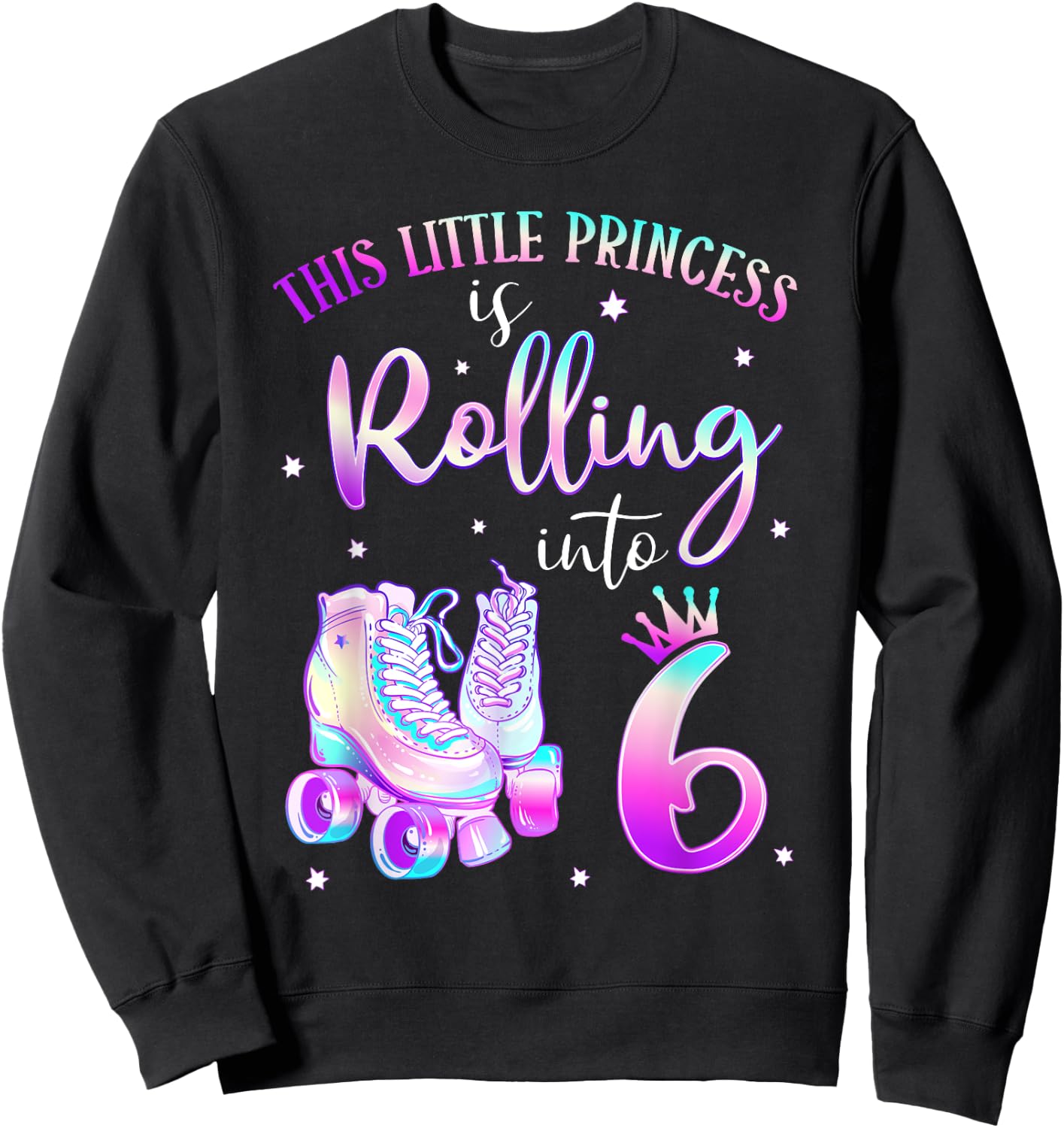 6th Bday Rolling Into 6 Birthday Roller Skate Theme Party Sweatshirt - Sweatshirt | Black