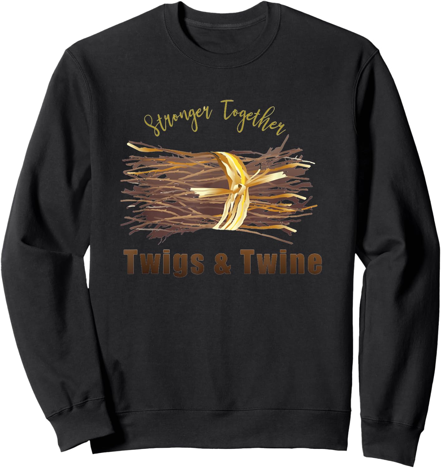 Twigs and Twine Stronger Together Sweatshirt - Sweatshirt | Black