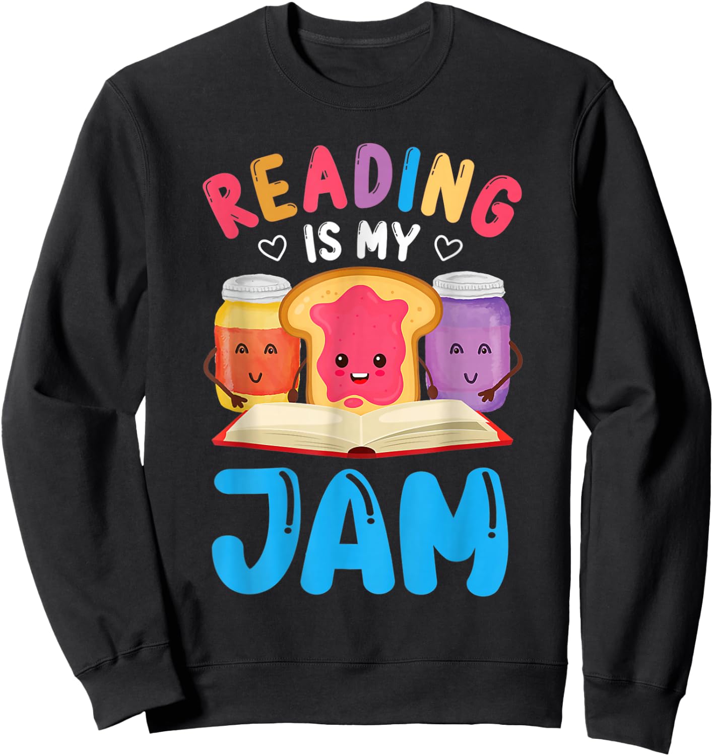 Reading is My Jam Funny I Love to Read Books Boy Girl Sweatshirt - Sweatshirt | Black
