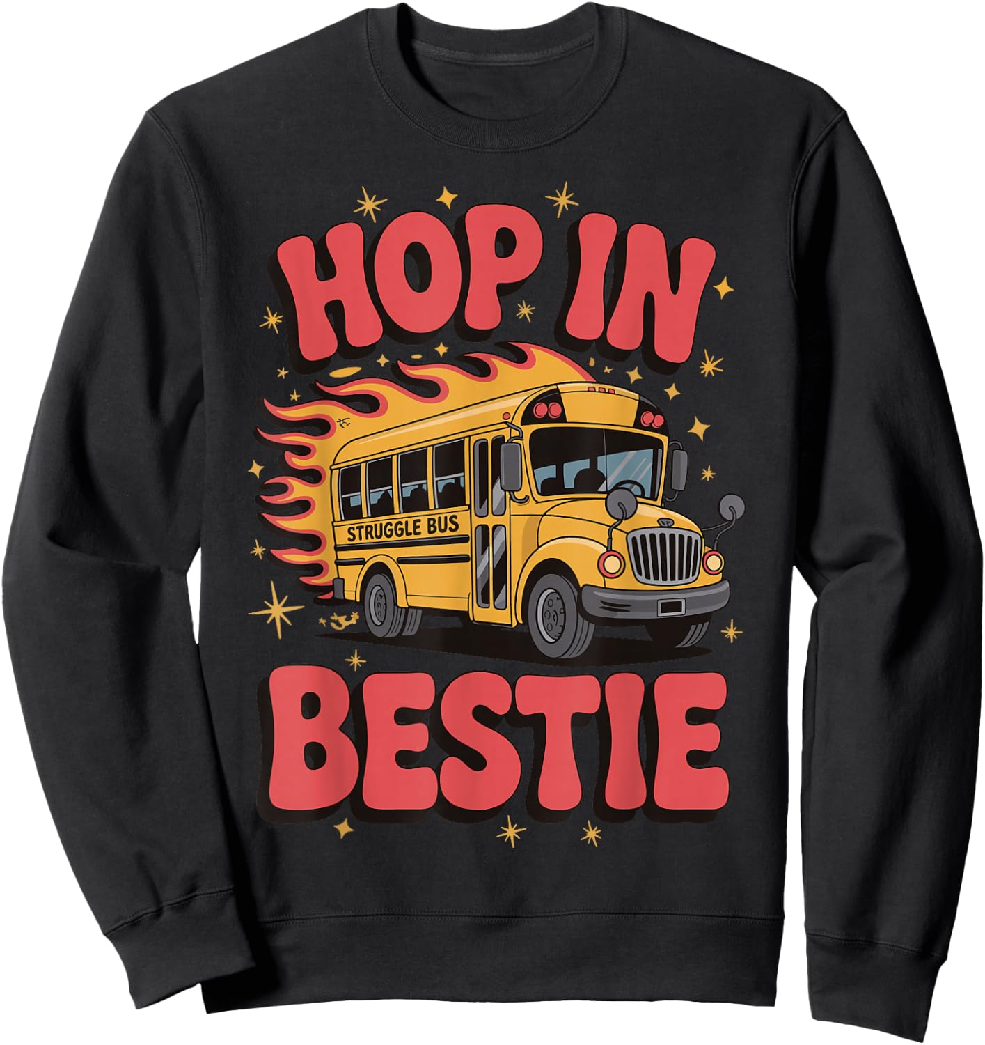 Hop In Bestie Struggle Bus Sweatshirt - Sweatshirt | Black