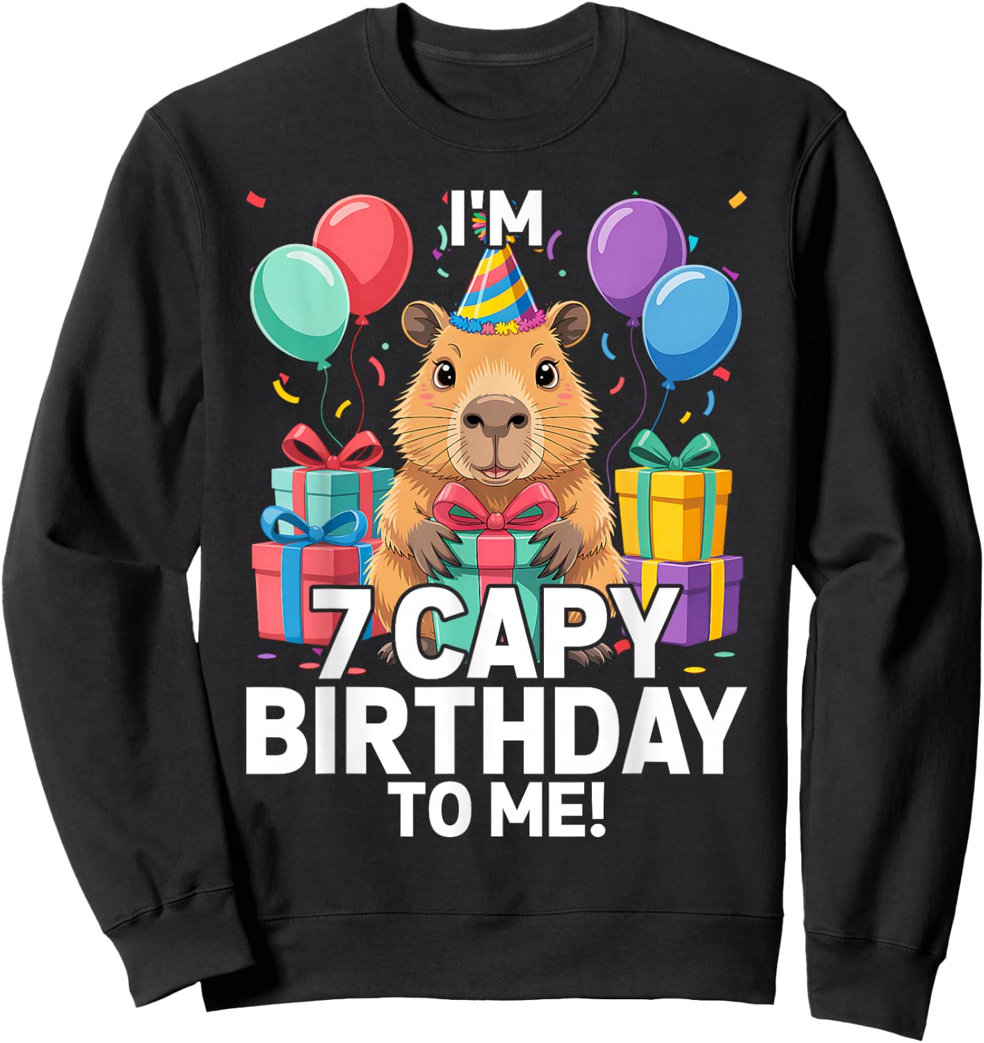 I'm 7 Year Old Capy Birthday to Me 7th Birthday Capybara Sweatshirt - Sweatshirt | Black
