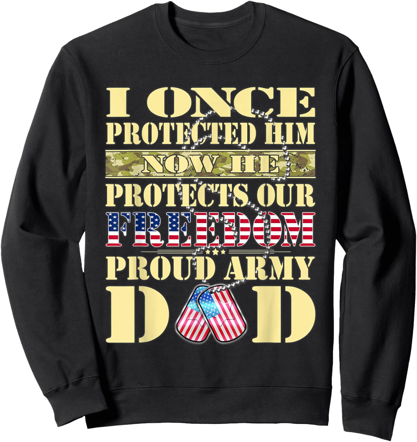 My Son Is A Soldier Proud Army Dad - Military Father Gifts Sweatshirt - Sweatshirt | Black